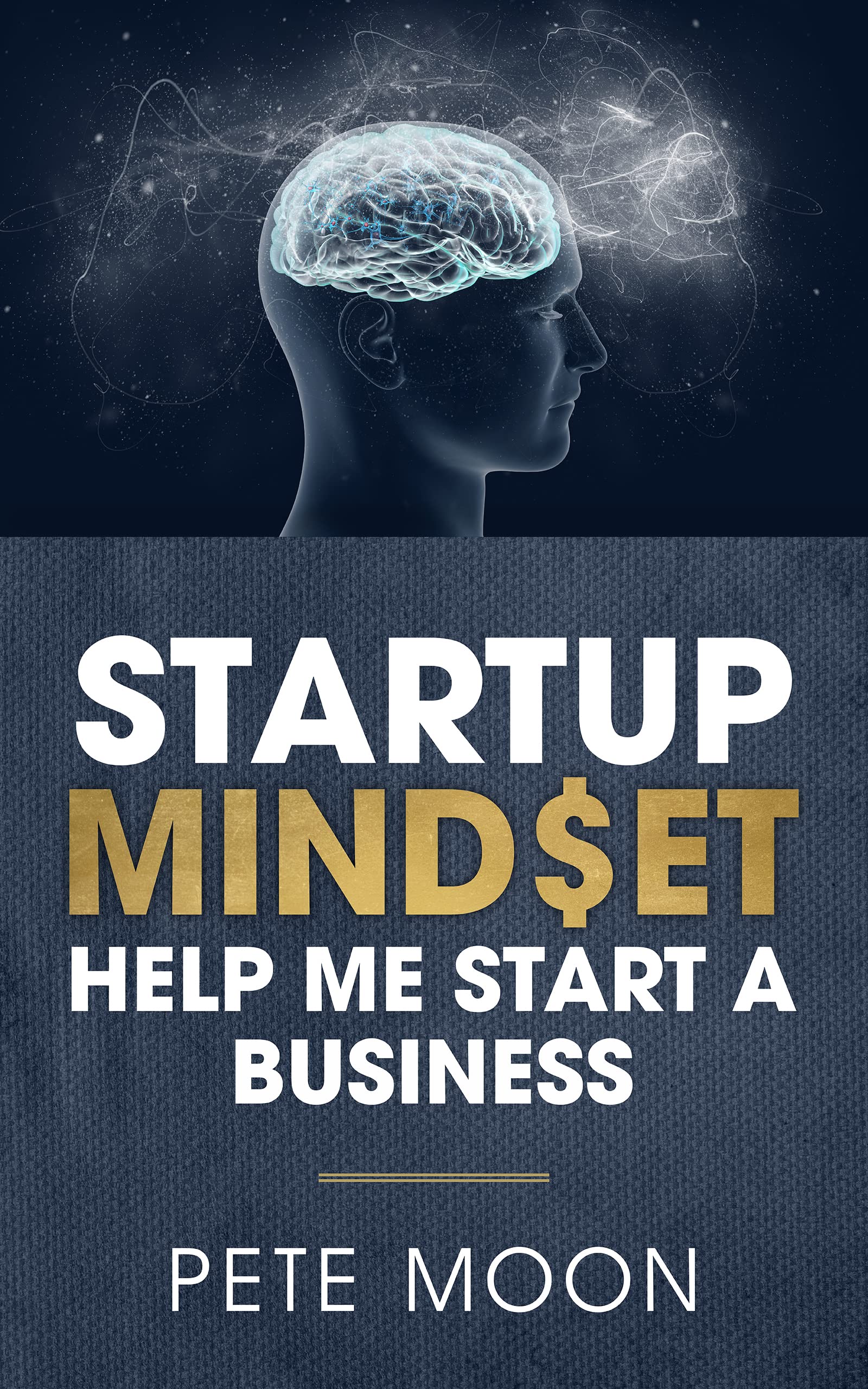 STARTUP MINDSET: Help Me Start a Business: 10 Lessons on How to ...