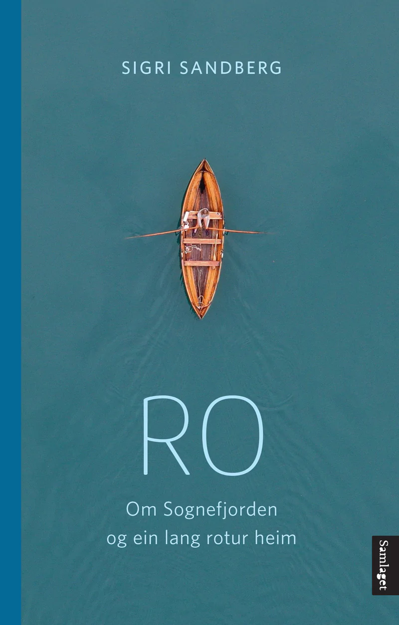 Ro: om Sognefjorden og ein lang rotur heim