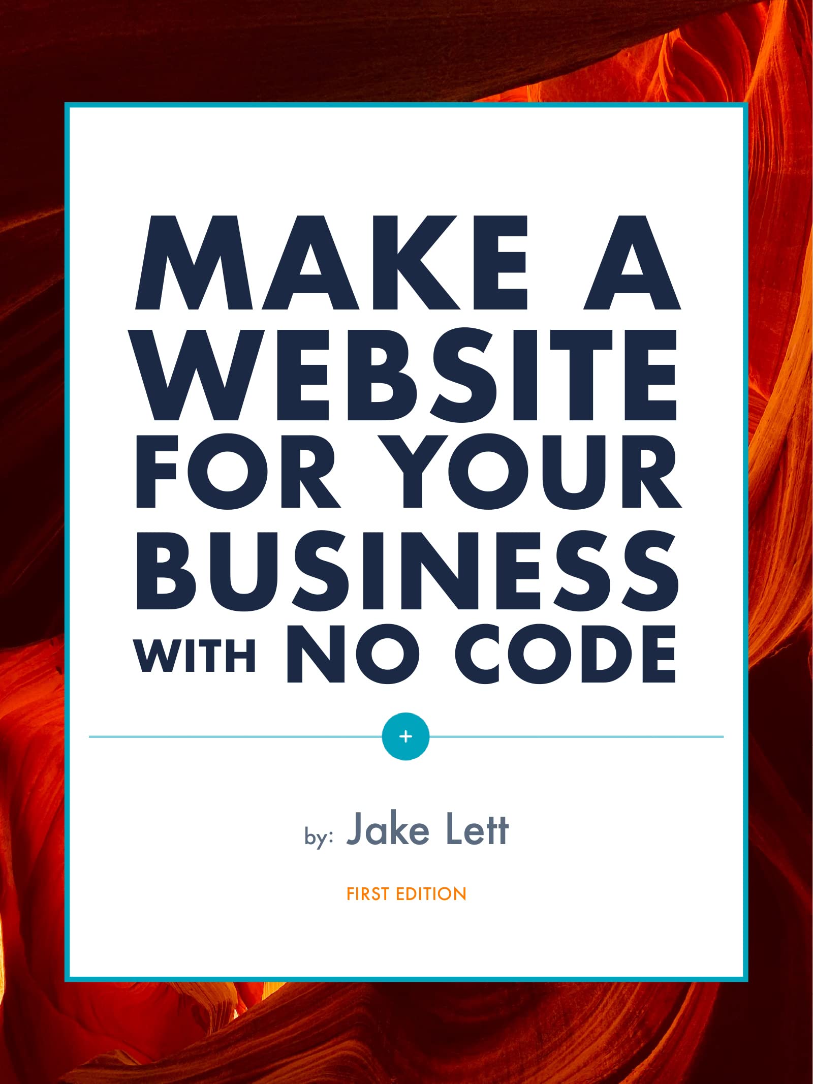 Make a Website for Your Business With No Code: Save Time & Create a ...