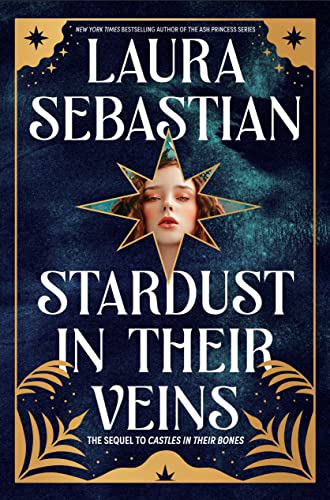 Stardust in Their Veins (Castles in Their Bones, #2)