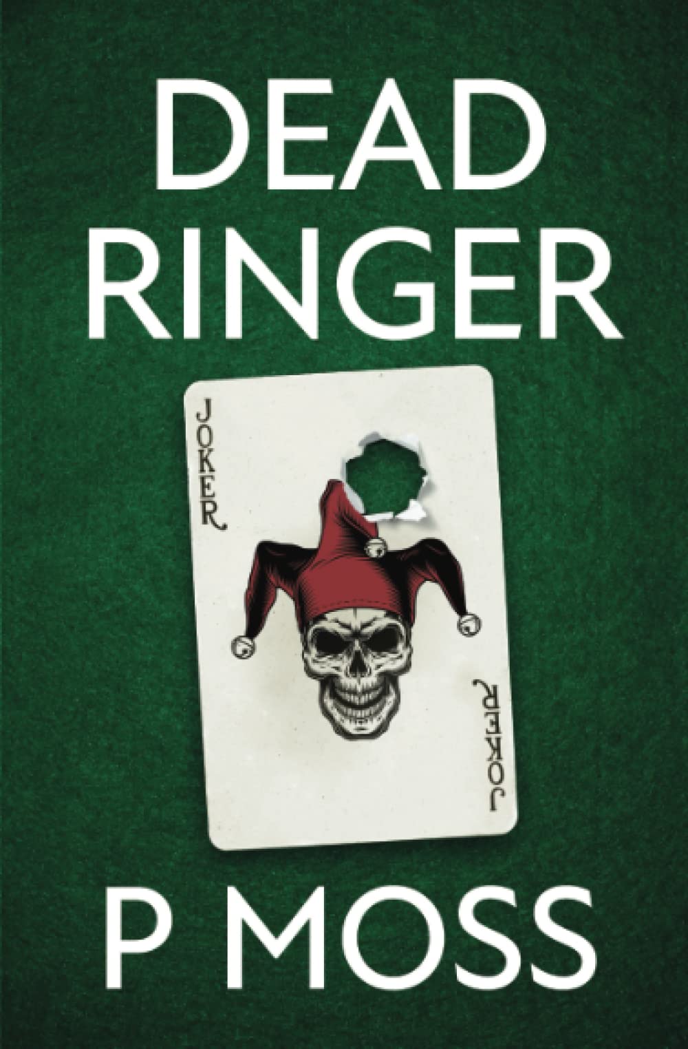 Dead Ringer by P. Moss | Goodreads