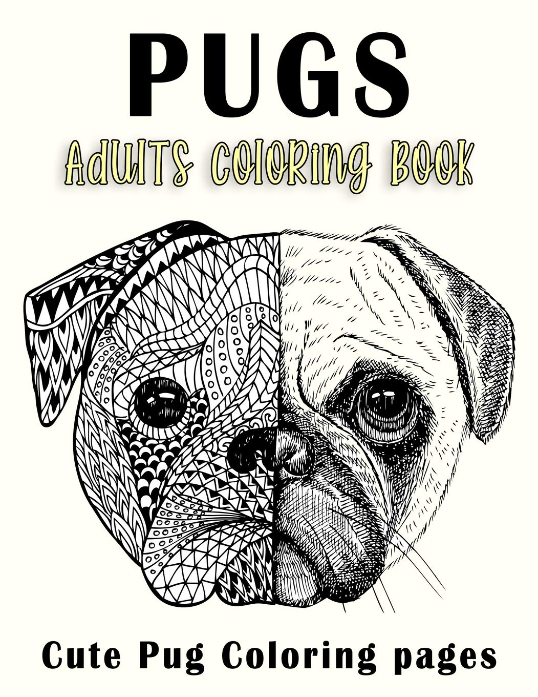 PUGS Adults Coloring Book Cute Pug Coloring pages by Hazel Wilson