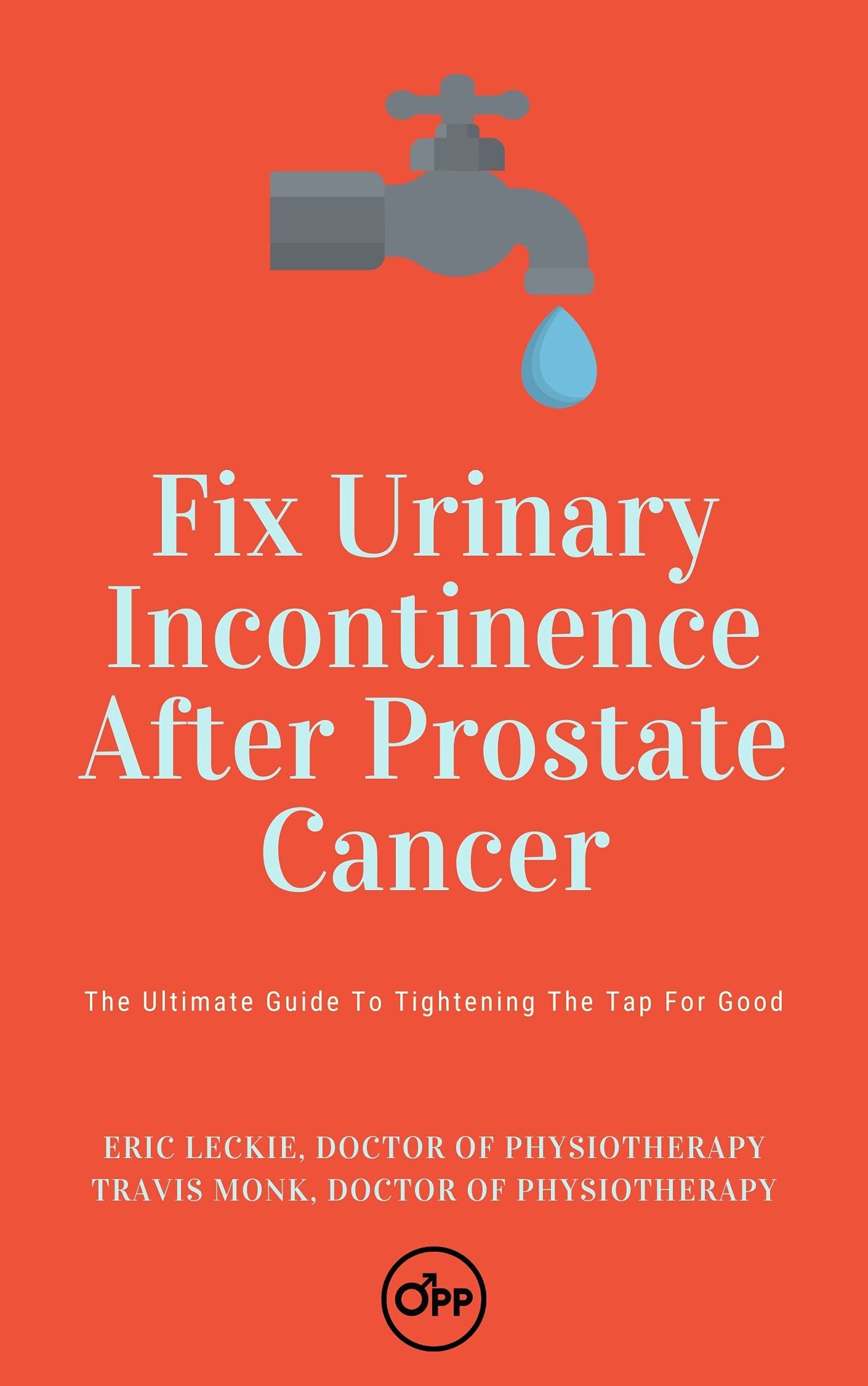 Fix Urinary Incontinence After Prostate Cancer Tighten The Tap For