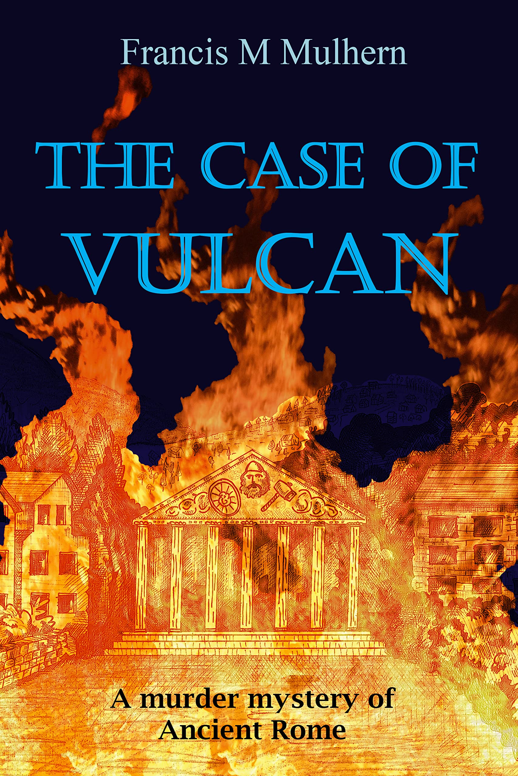 The Case of Vulcan: A Murder Mystery of Ancient Rome