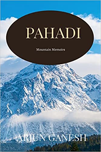 Pahadi: Mountain memoirs