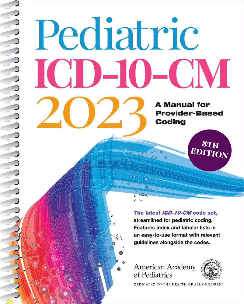 Pediatric ICD10CM 2023 A Manual for ProviderBased Coding by