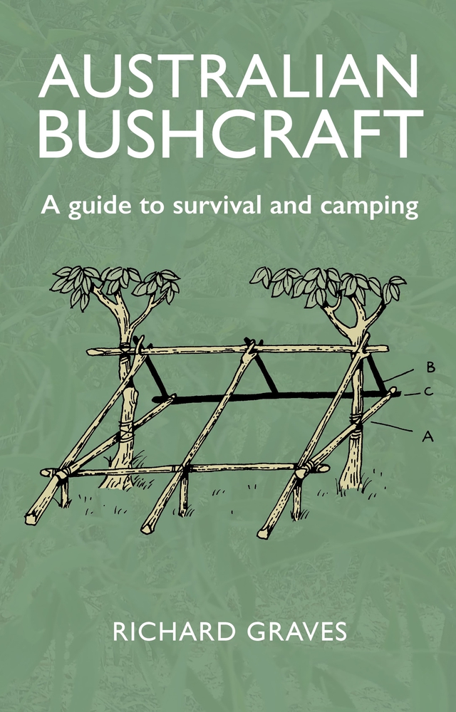 Australian Bushcraft A guide to survival and camping by Richard Graves