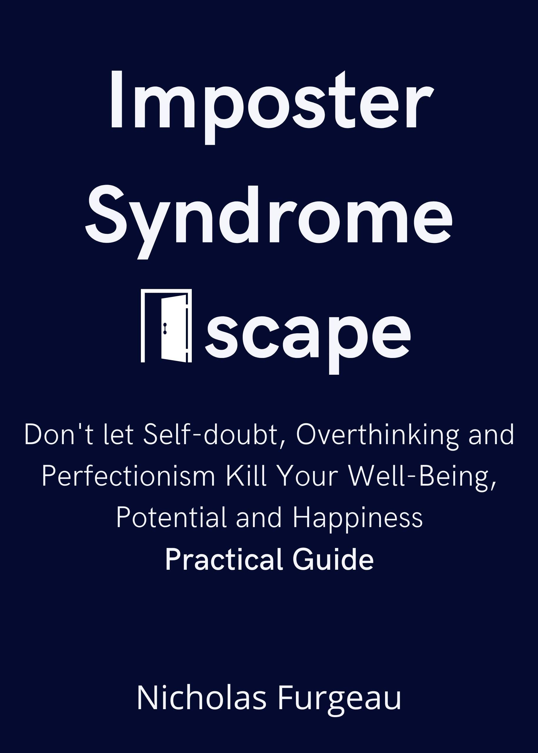 Imposter Syndrome Escape Don’t Let SelfDoubt, Overthinking and