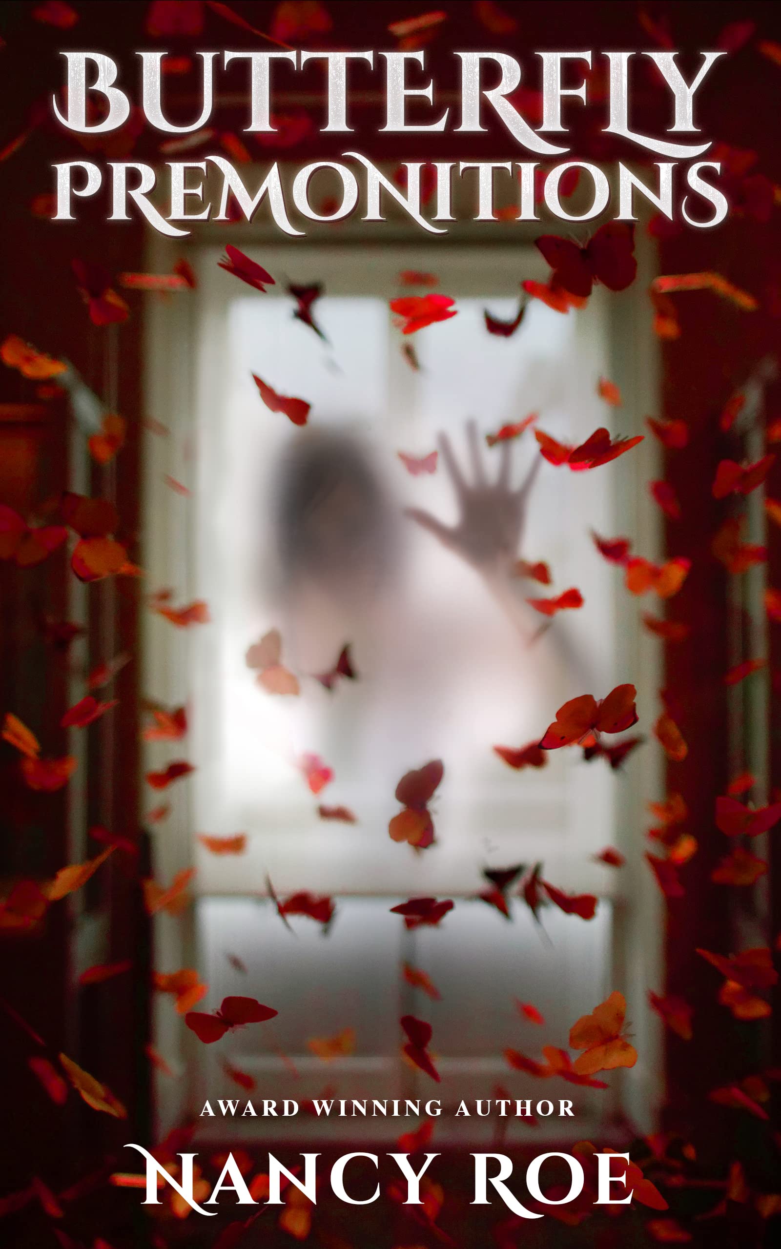 Butterfly Premonitions by Nancy Roe | Goodreads