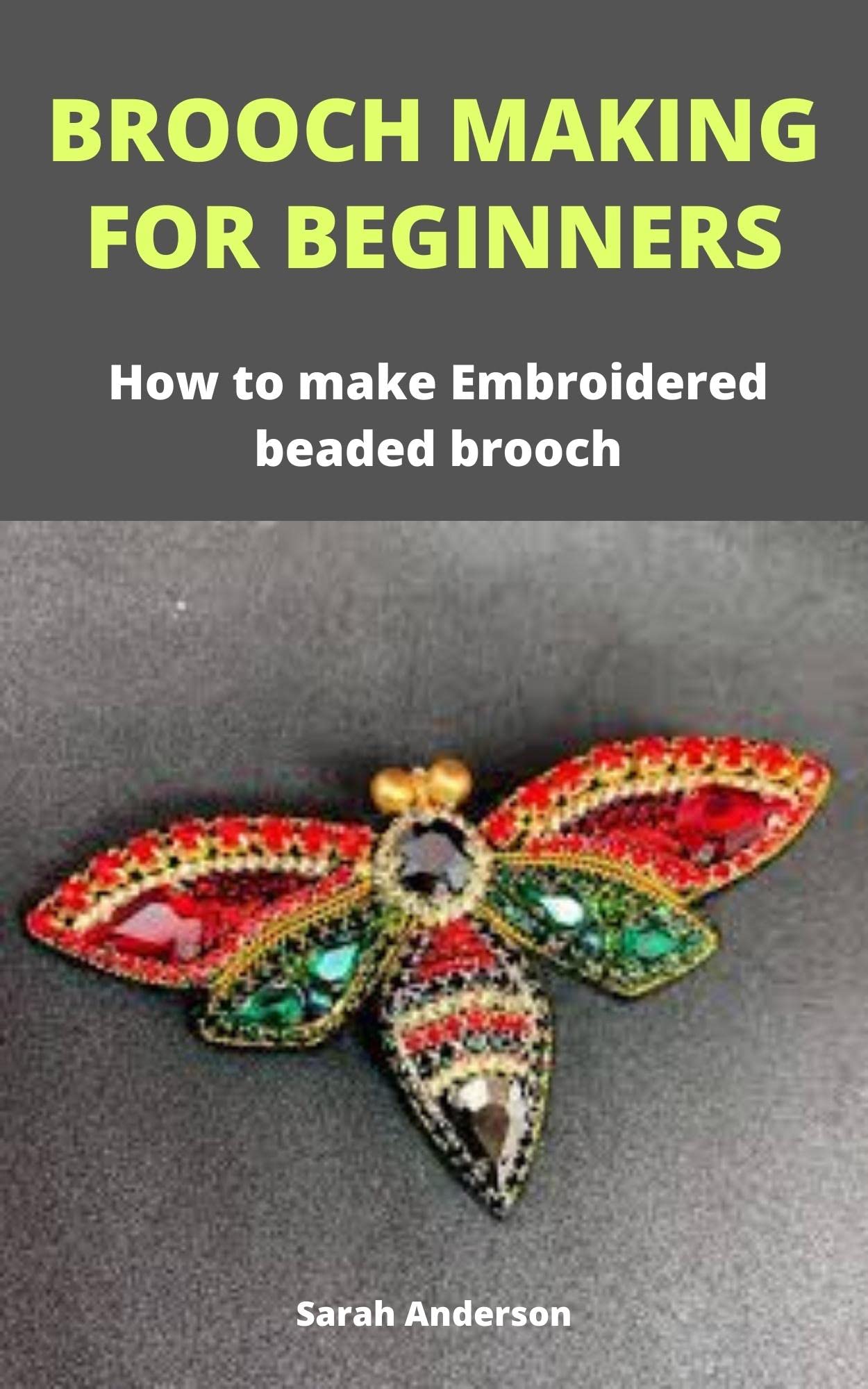 BROOCH MAKING FOR BEGINNERS How to make Embroidered beaded brooch by