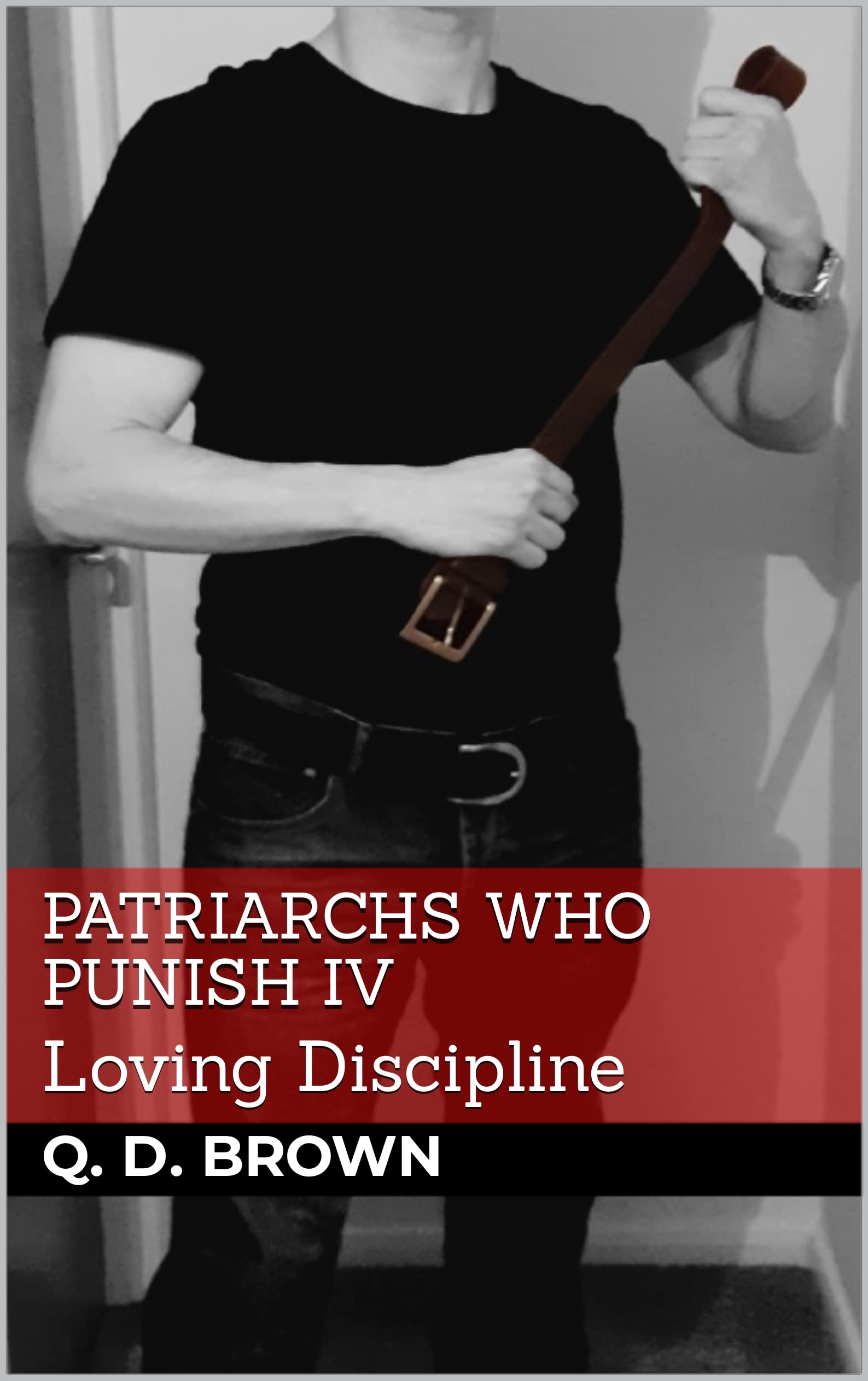 Patriarchs Who Punish 4: Loving Discipline