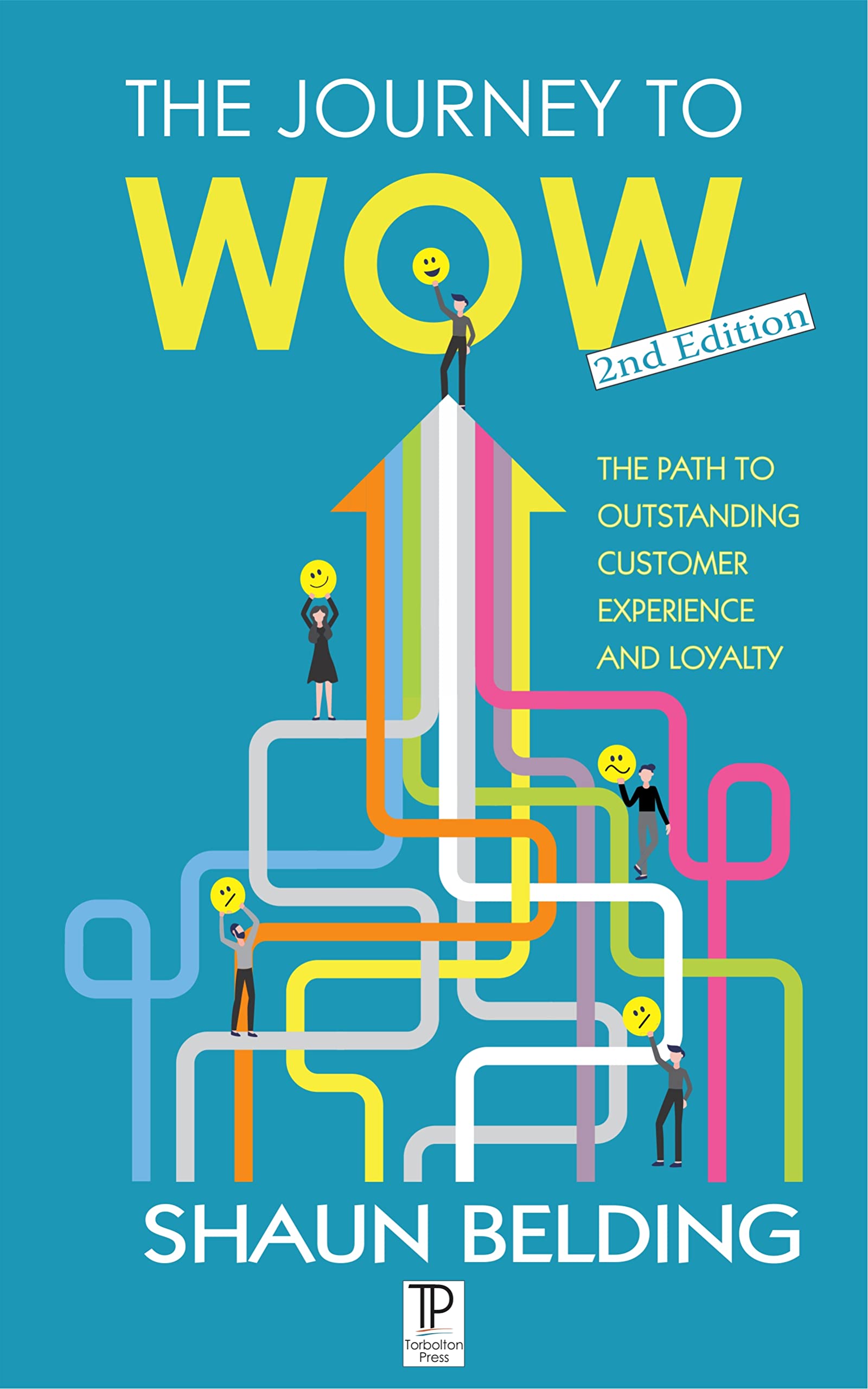 The Journey to WOW: the path to outstanding customer experience and loyalty