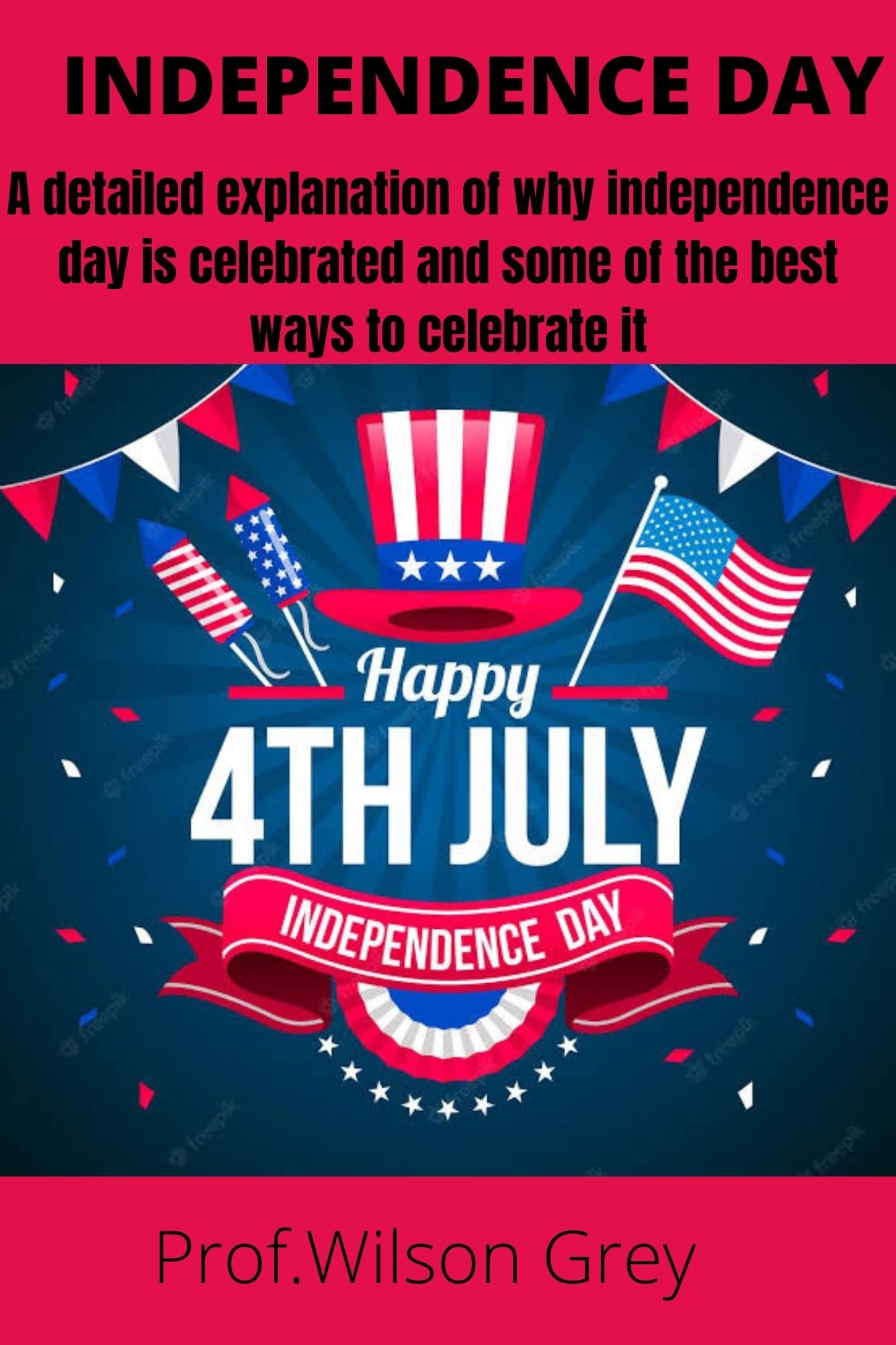 independence-day-a-detailed-explanation-of-why-independence-day-is