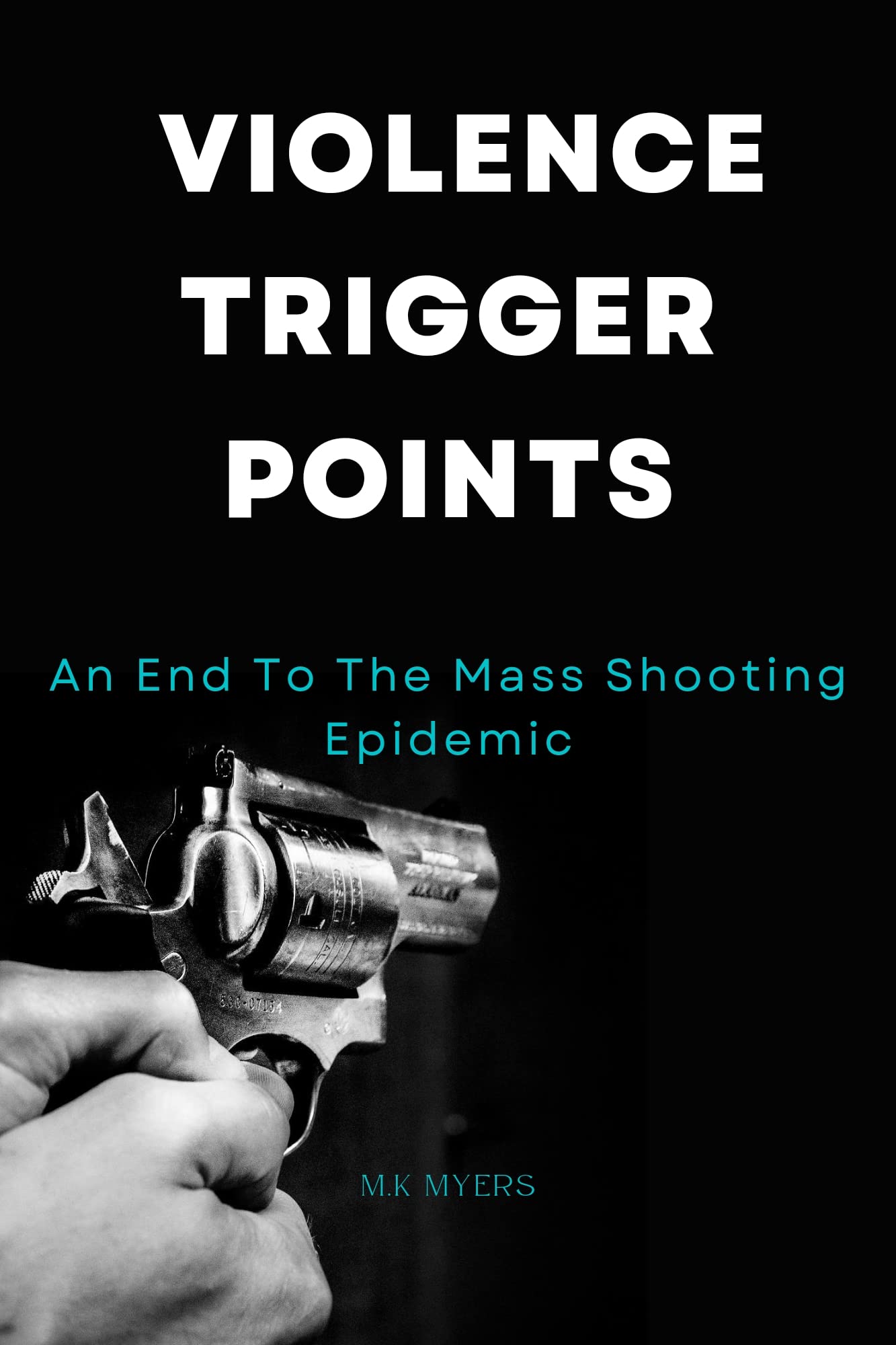 Violence Trigger Points The Mission on how to stop the epidemic of