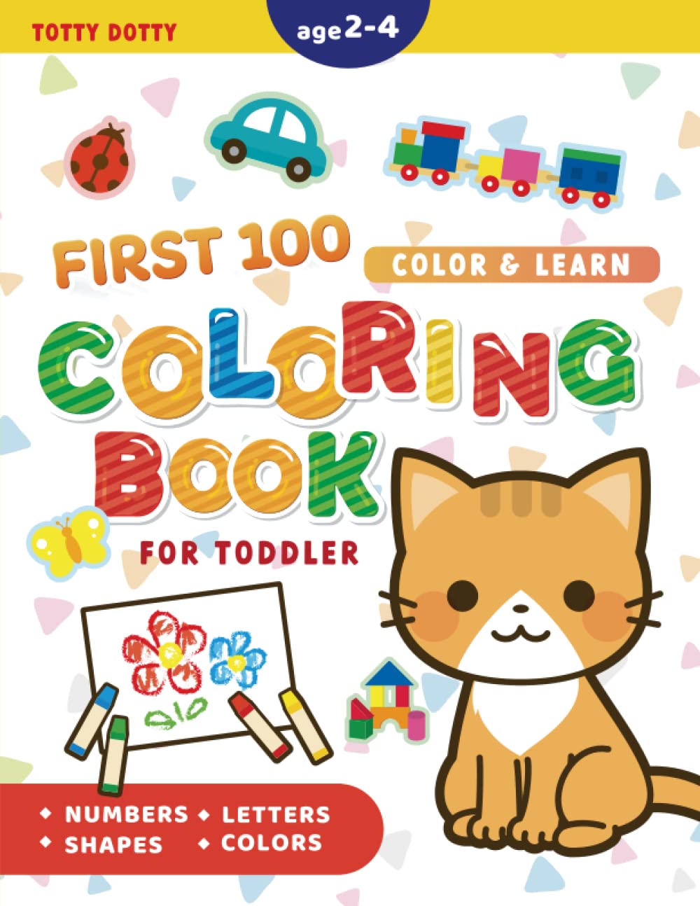 First 100 Coloring Book For Toddler: Color & Learn - Numbers, Letters ...