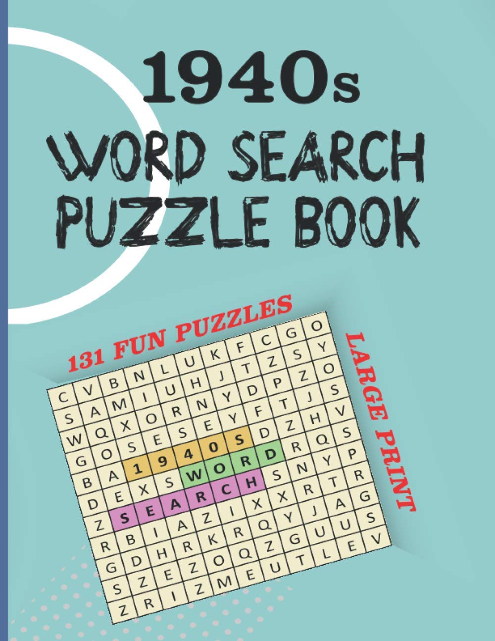 1940s Word Search Puzzle Book: 131 Large Print Fun And Easy Puzzles For ...
