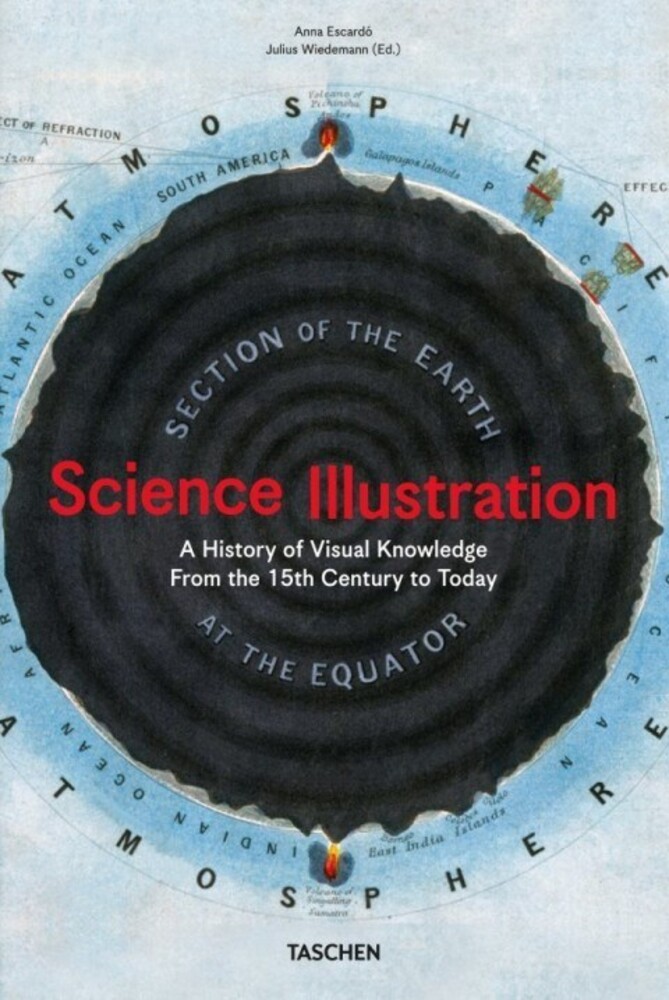 Science Illustration. A History of Visual Knowledge from the 15th