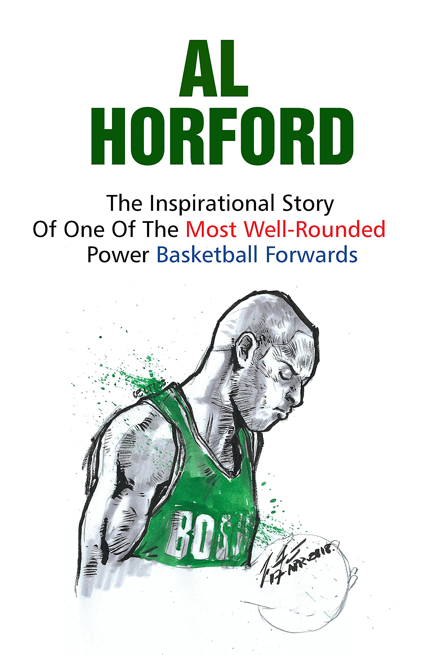 Al Horford The Inspirational Story Of One Of The Most WellRounded