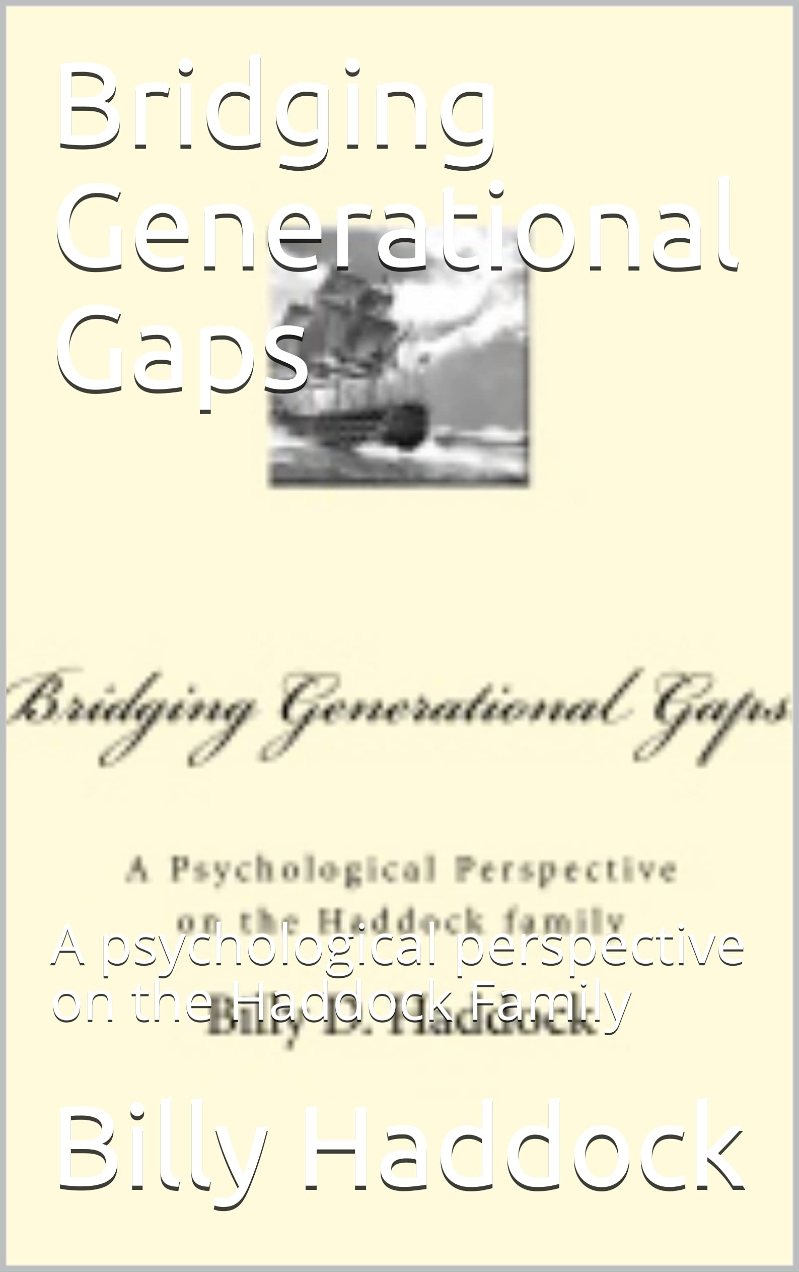 Bridging Generational Gaps A psychological perspective on the Haddock
