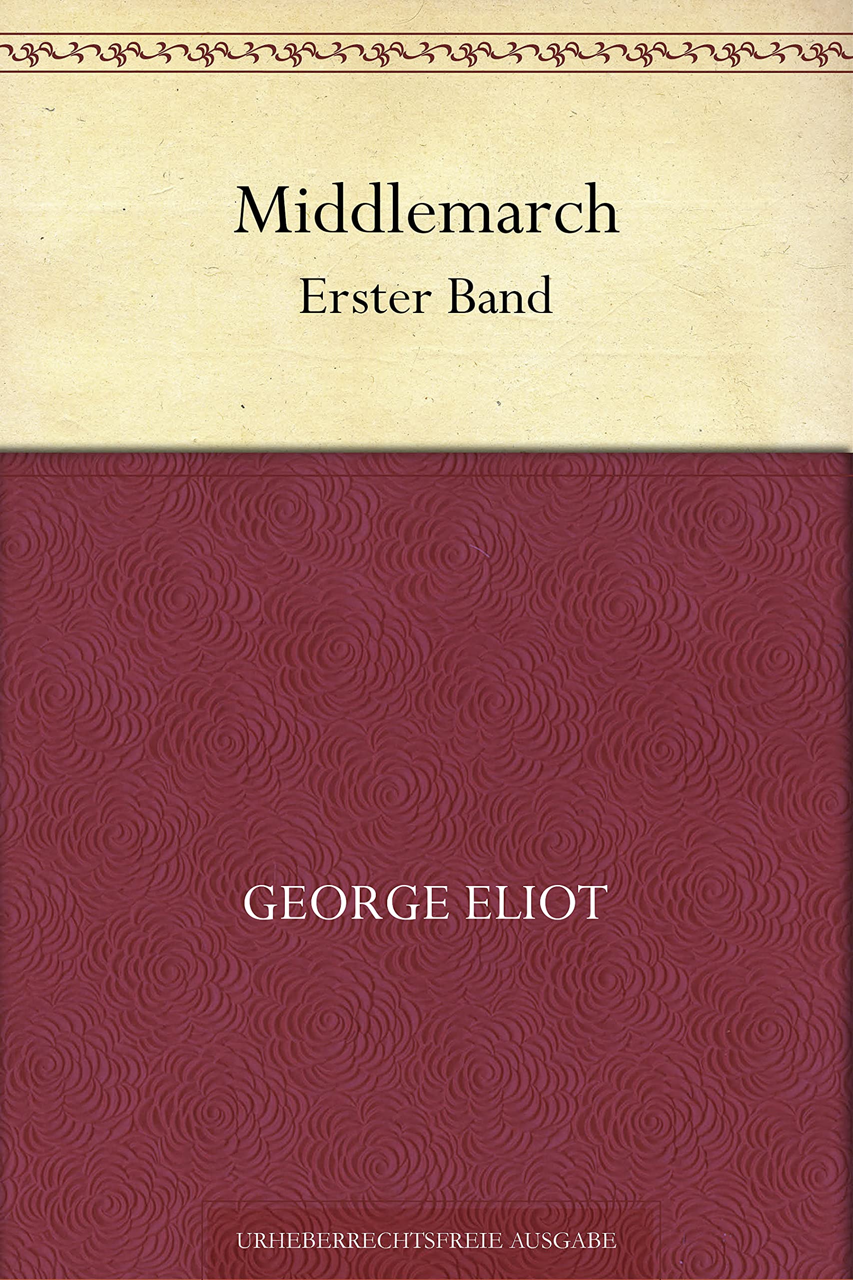 Middlemarch. Erster Band (German Edition) by Eliot Goodreads