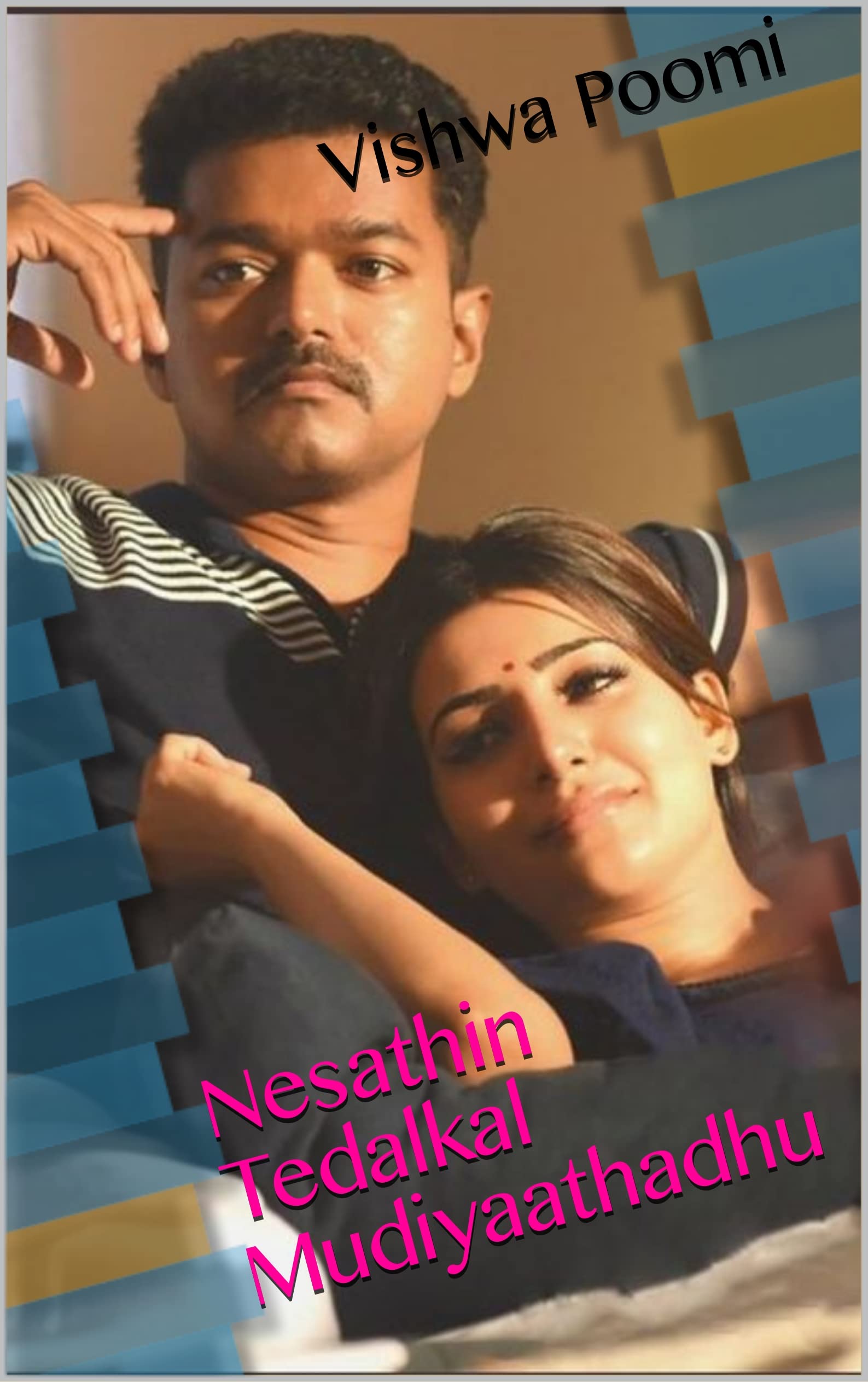 Nesathin Tedalkal Mudiyaathadhu