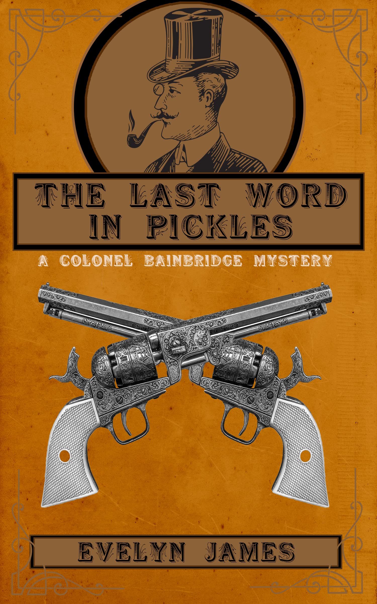 The Last Word in Pickles: A Gentleman Detective Mystery
