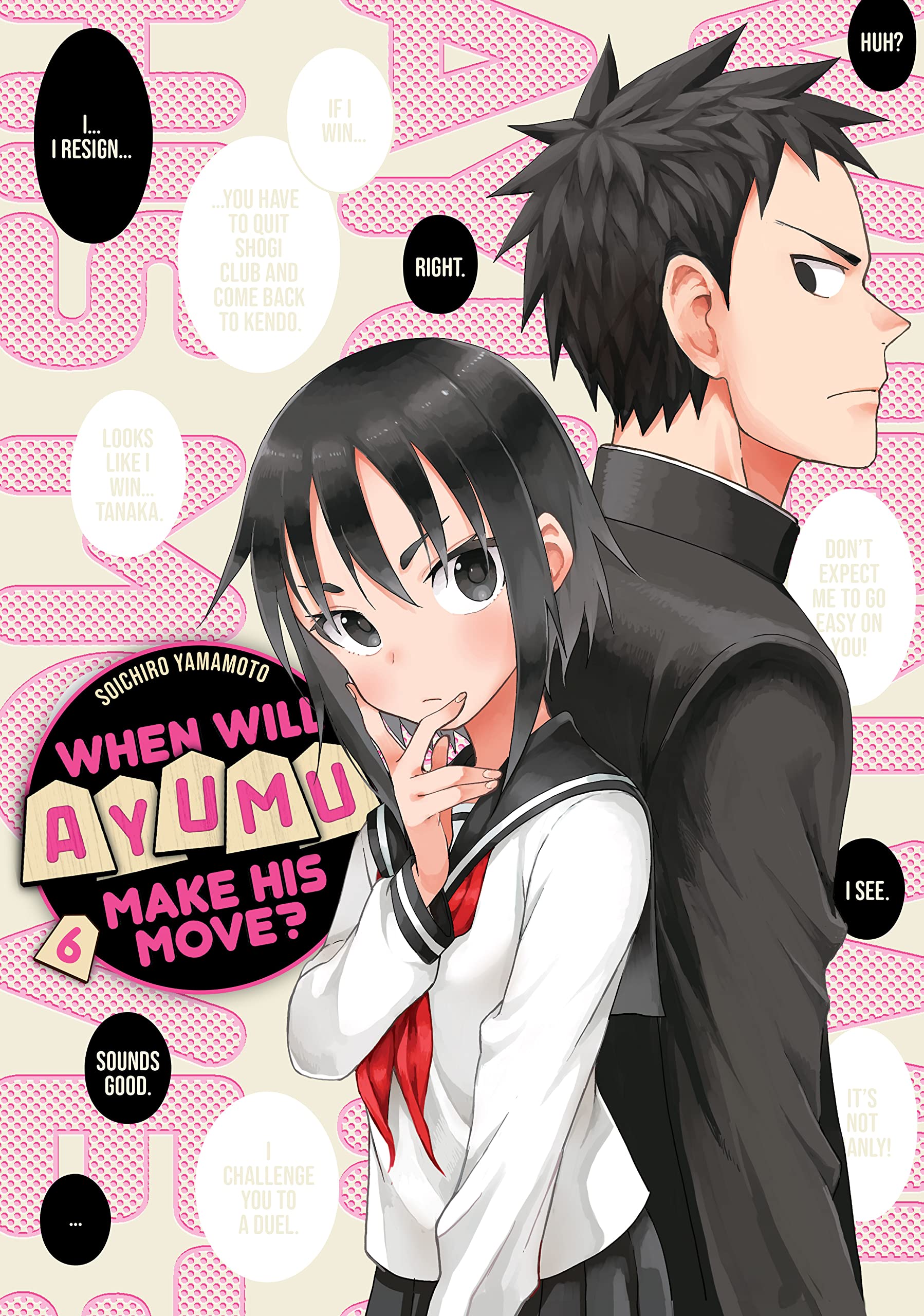 When Will Ayumu Make His Move? 6 by Sōichirō Yamamoto Goodreads