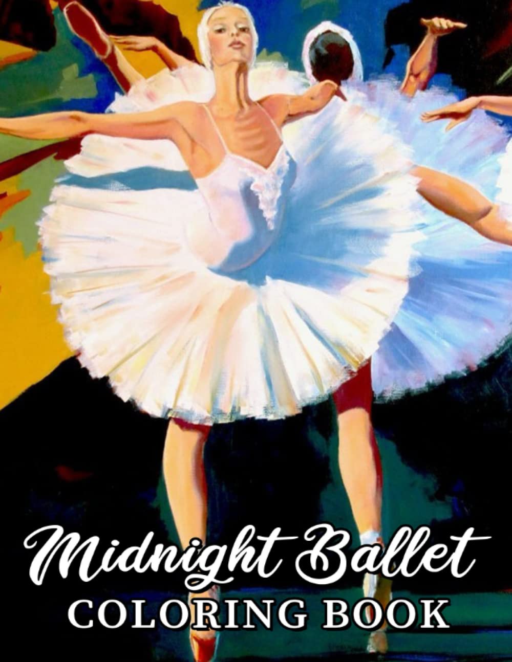 Midnight Ballet Coloring Book: Art Variety of Dance Pose Colouring | An ...