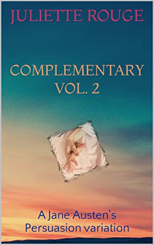 Complementary Vol. 2: A Jane Austen's Persuasion Variation