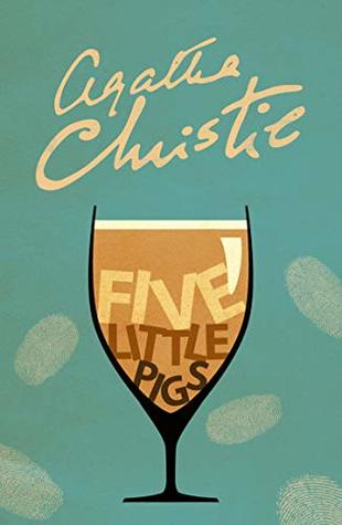 Five Little Pigs (Hercule Poirot, #25)