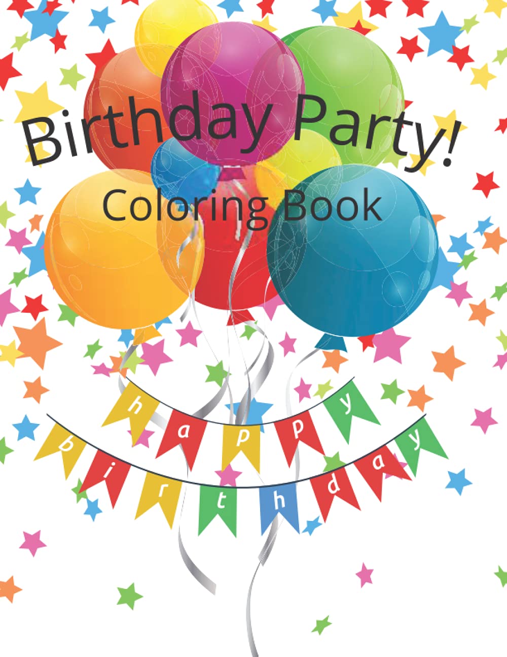 Birthday Party! Coloring Book: Birthday Coloring Book for Kids by My ...