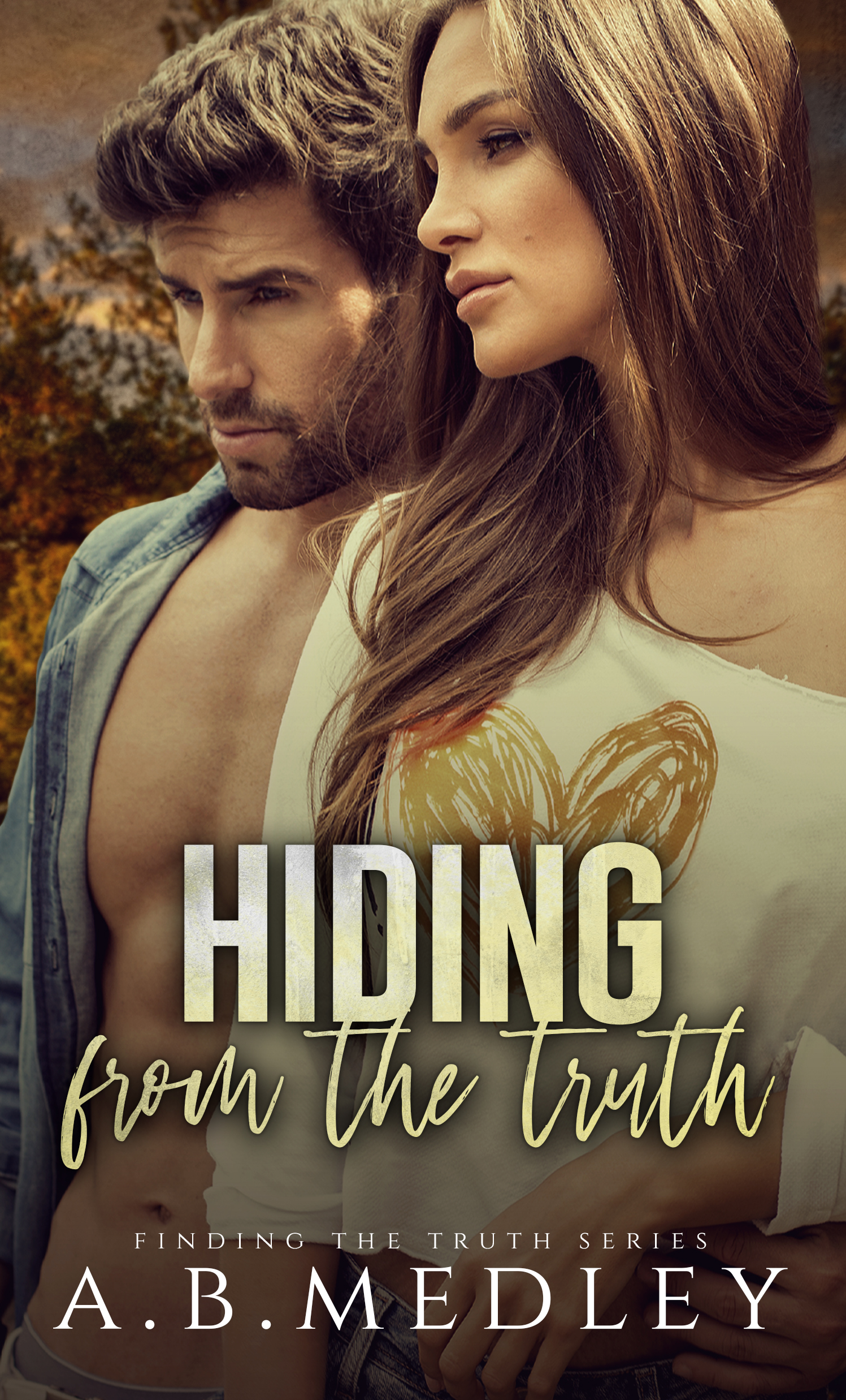 Hiding from the Truth (Finding the Truth, 2) by A.B. Medley Goodreads