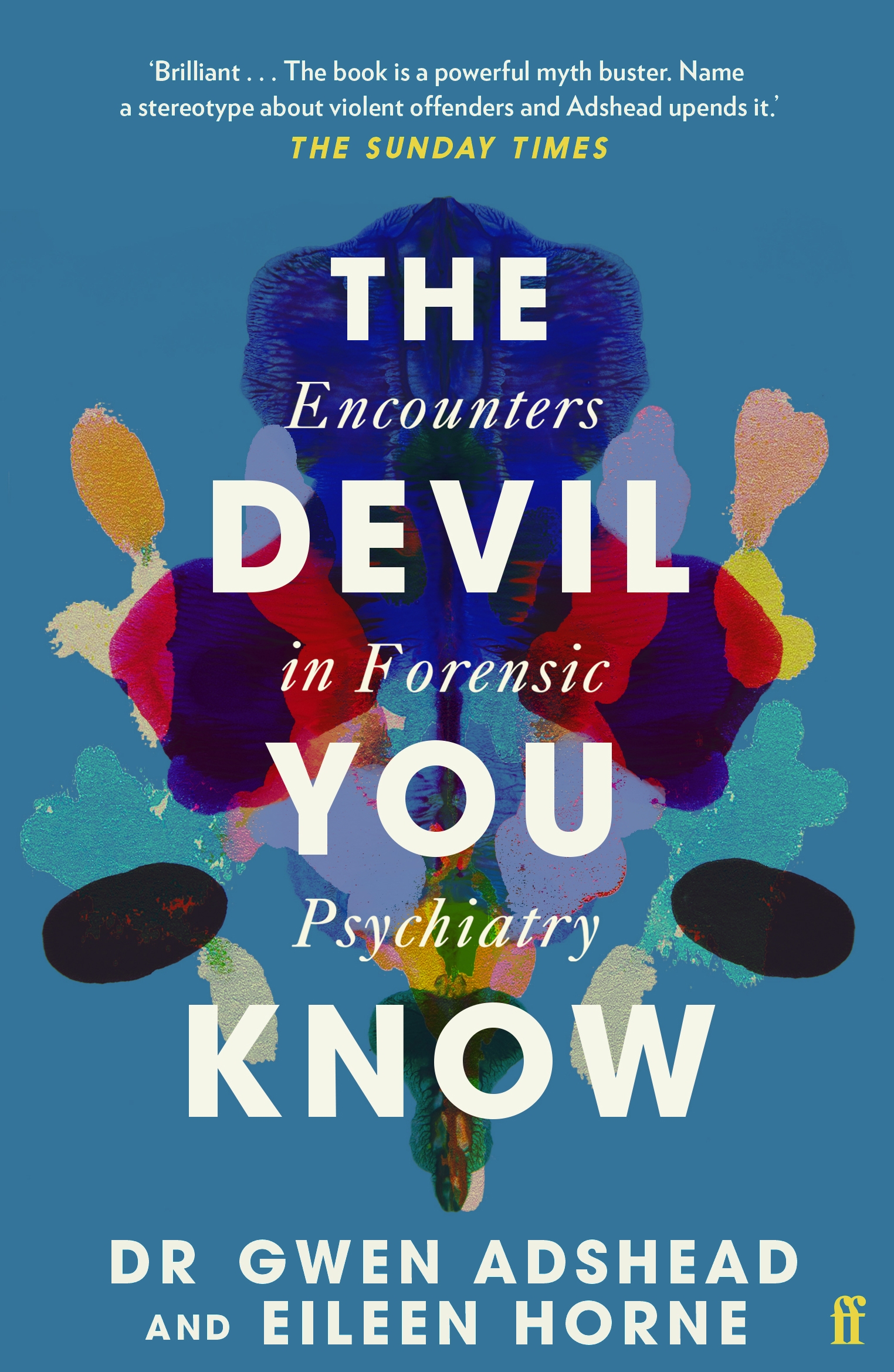 The Devil You Know: Encounters in Forensic Psychiatry