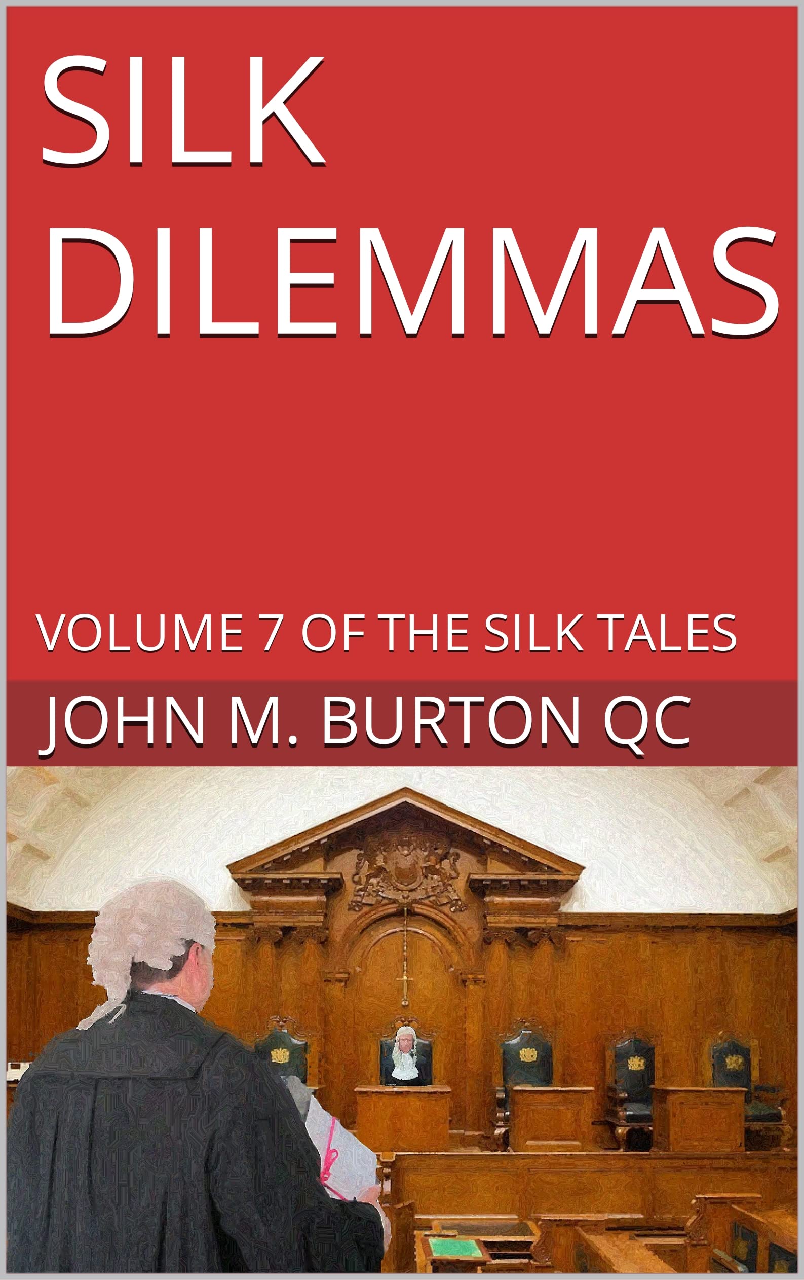 SILK DILEMMAS: VOLUME 7 OF THE SILK TALES