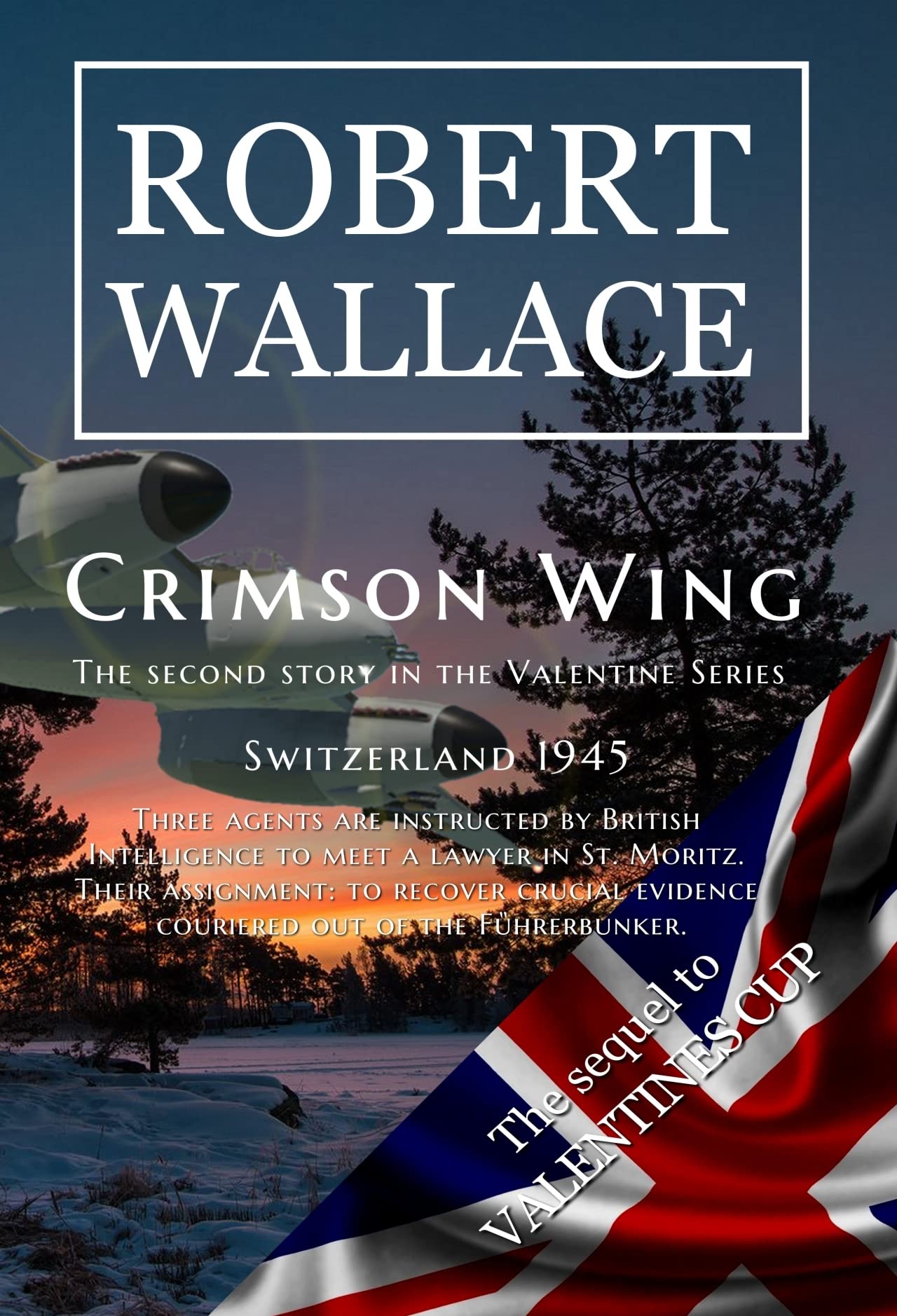 Crimson Wing: WW2 Wartime Spy Thriller: The Second Story in the Valentine Series: As danger lurks in every shadow join Brimblecombe's spy team as they confront their greatest espionage challenge yet.