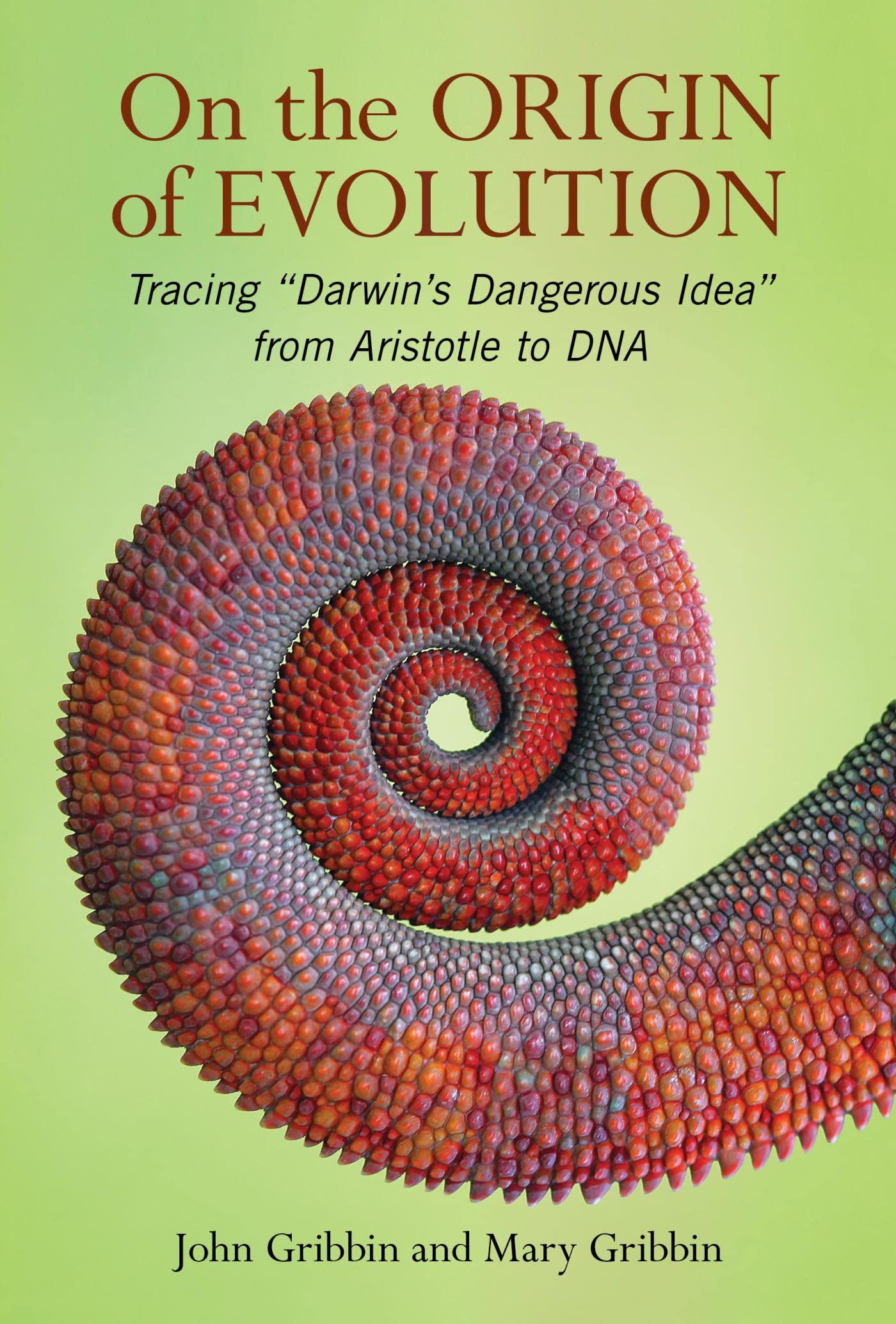 On The Origin of Evolution Tracing ‘Darwin’s Dangerous Idea’ from