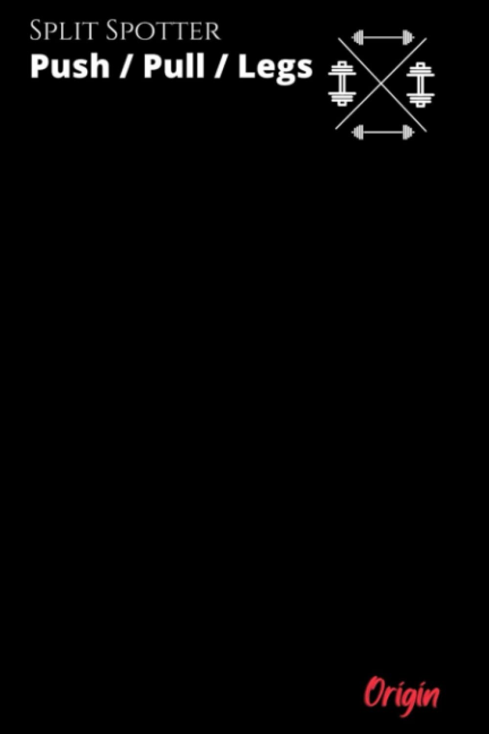 Origin's Split Spotter Push/Pull/Legs Split Workout Journal