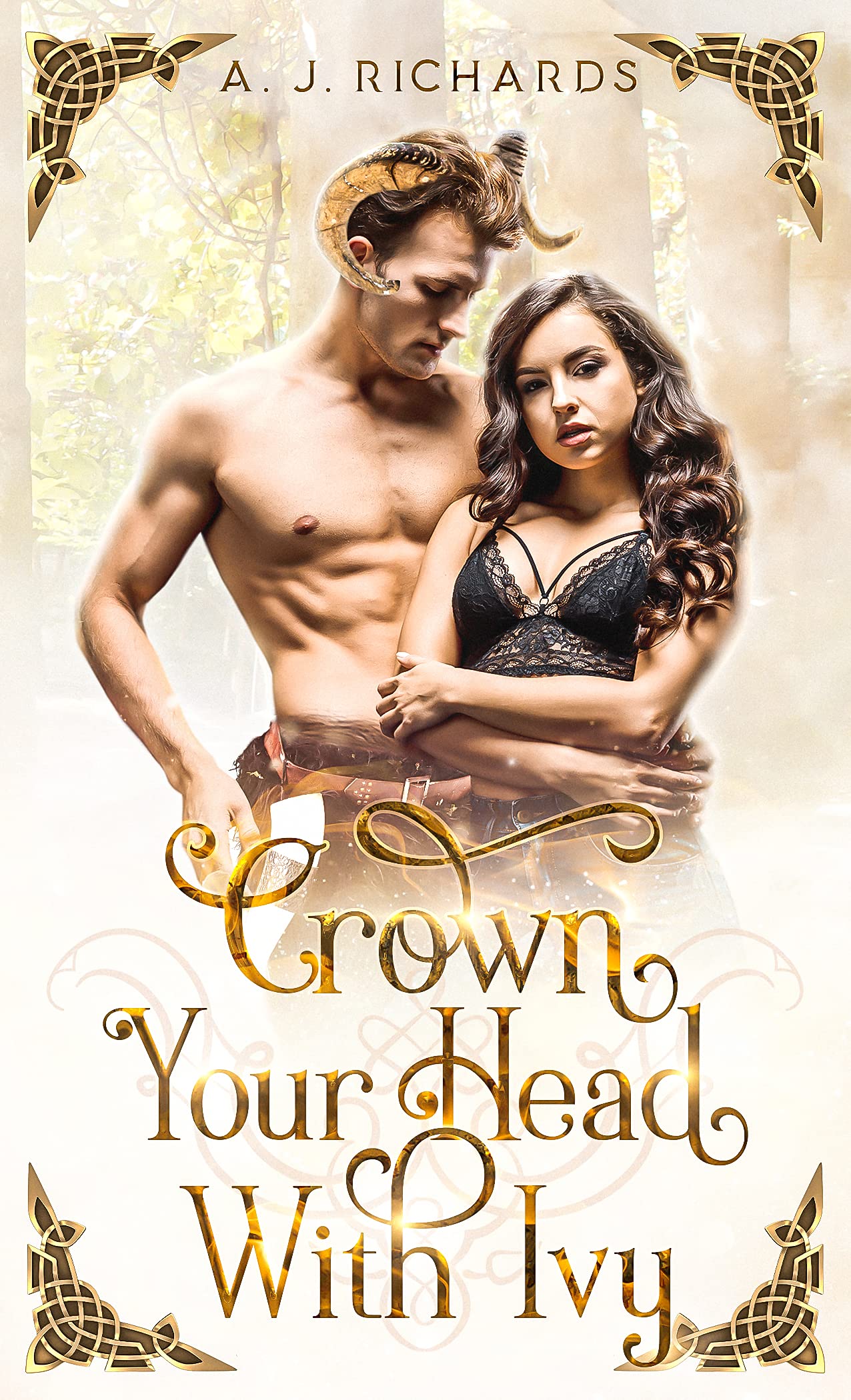 Crown Your Head With Ivy by A. J. Richards Goodreads