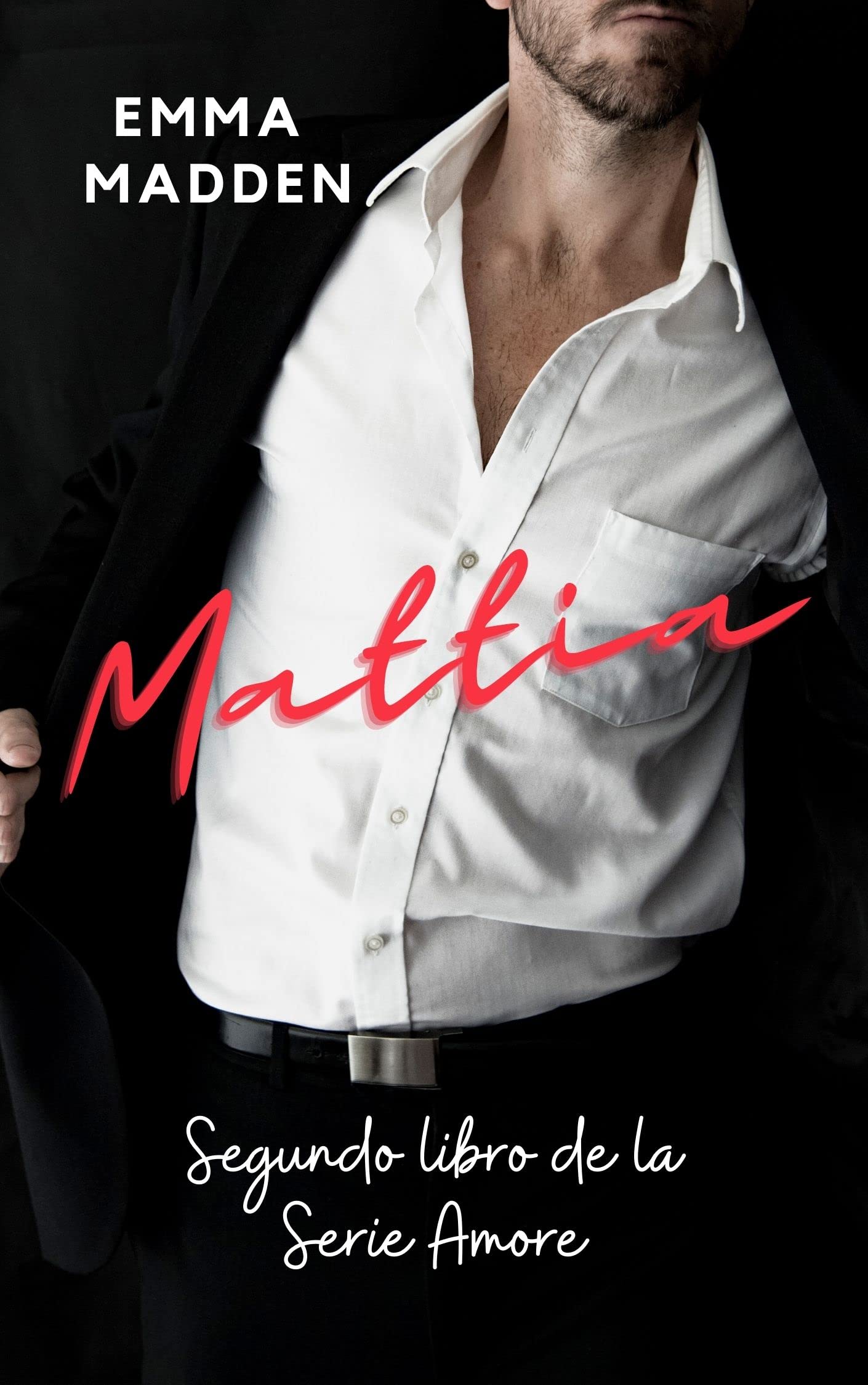 MATTIA: Segundo libro de la Serie Amore