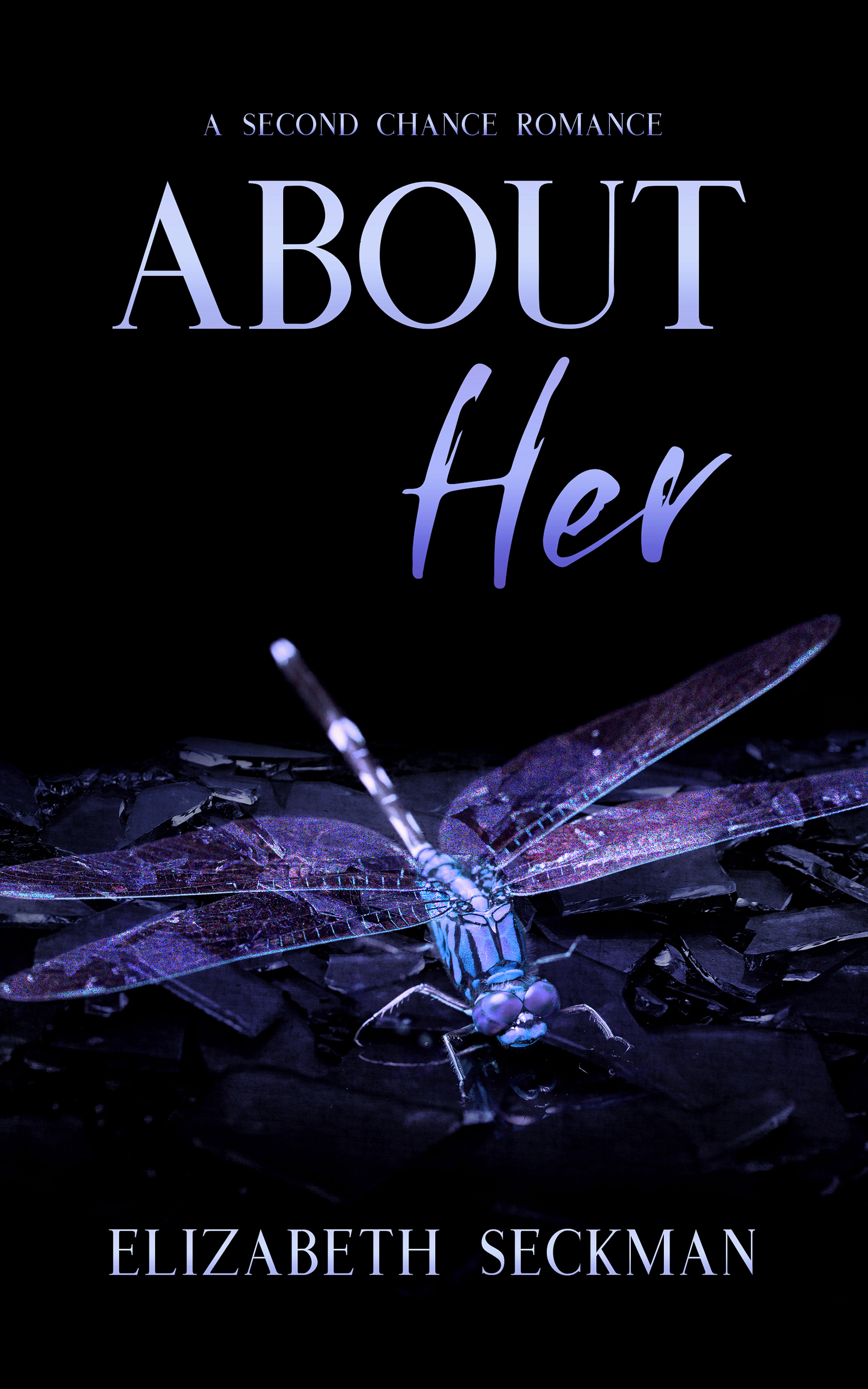 About Her (Second Chance Romance 2) by Elizabeth Seckman Goodreads