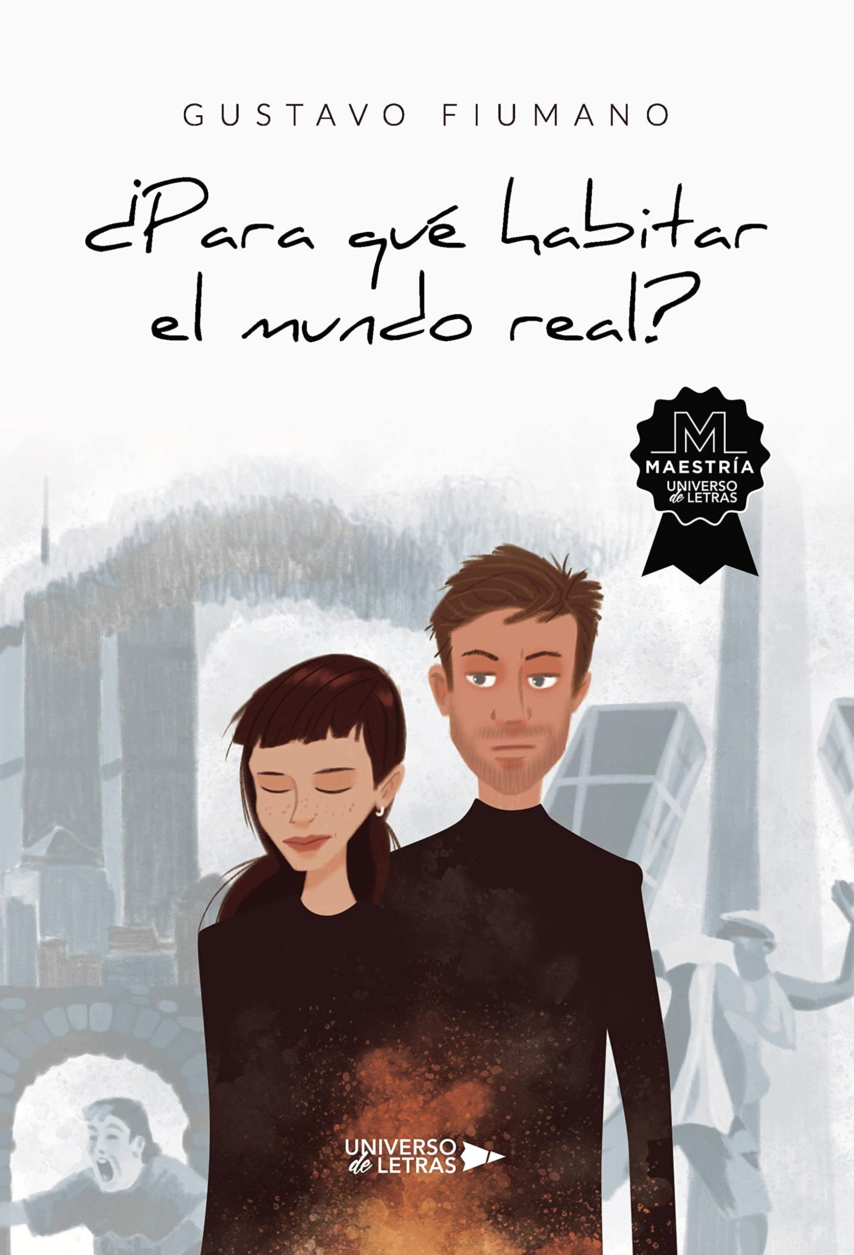 ¿Para qué habitar el mundo real? (UNIVERSO DE LETRAS)