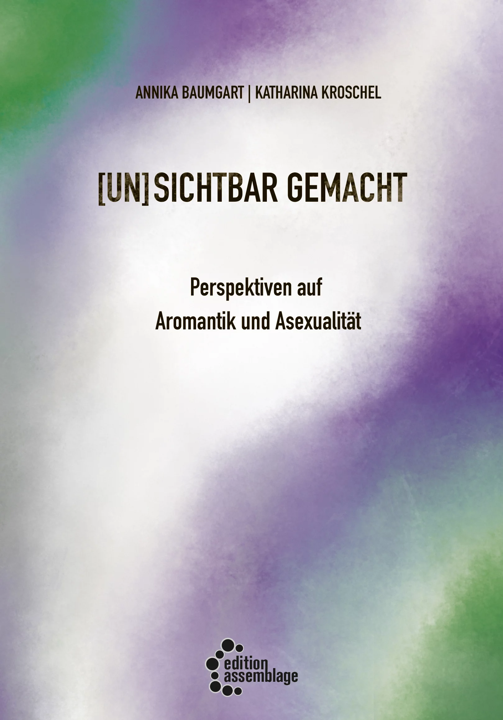 [un]sichtbar gemacht - Perspektiven auf Aromantik und Asexualität