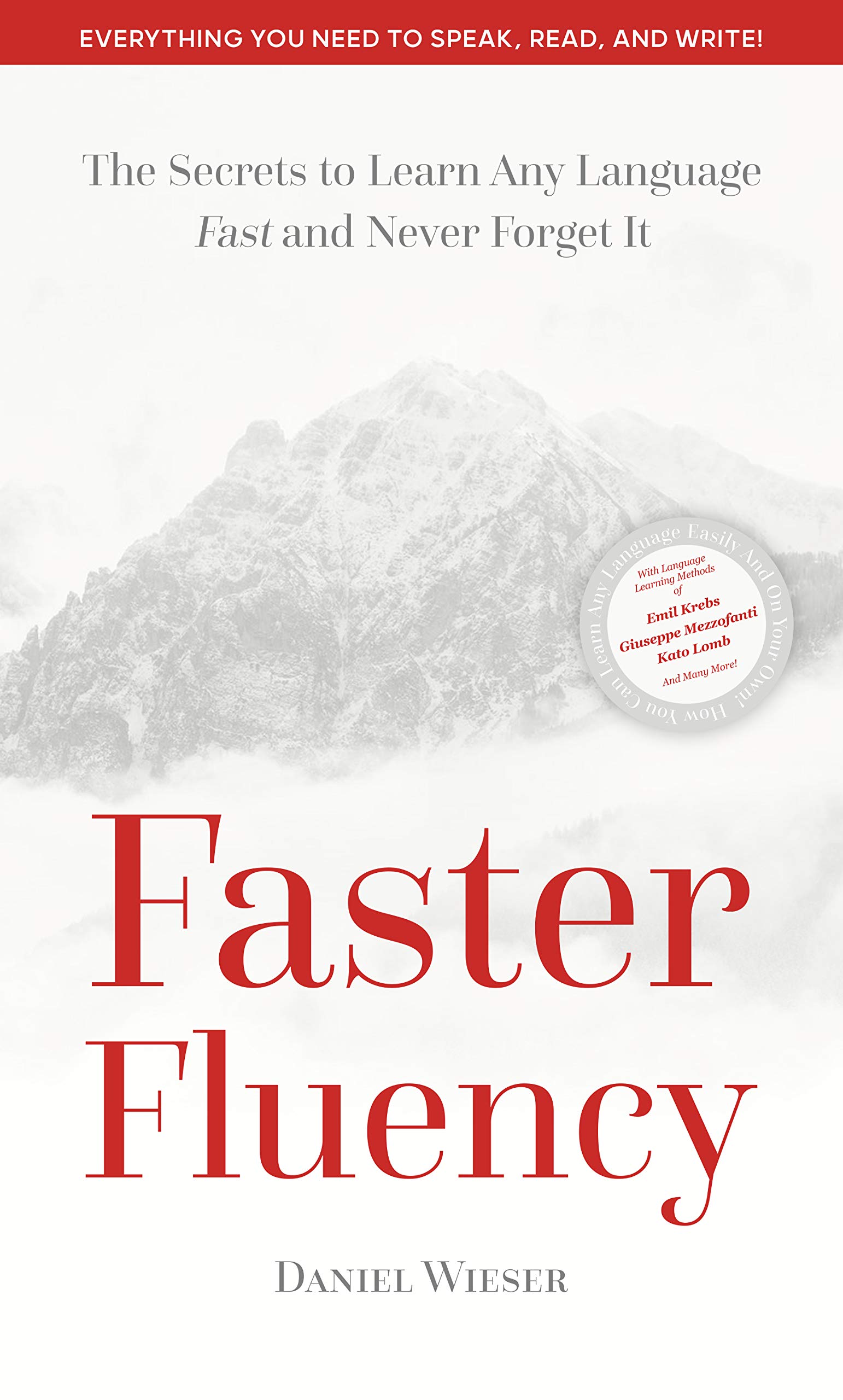 Faster Fluency: The Secrets to Learn Any Language Fast and Never Forget ...