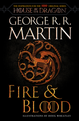 Fire & Blood (A Targaryen History, #1)
