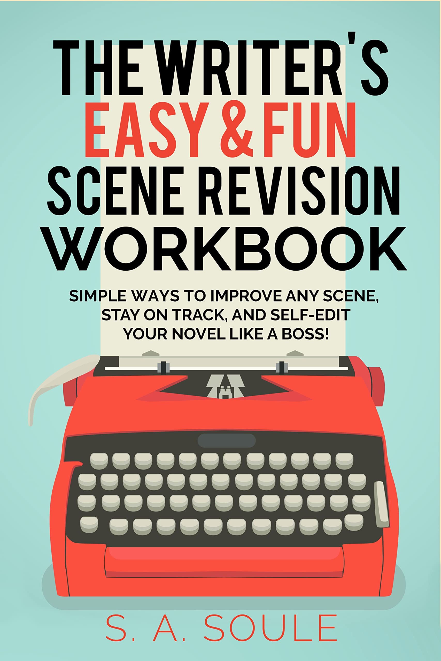 The Writers Guide to Easy and Fun Scene Revision