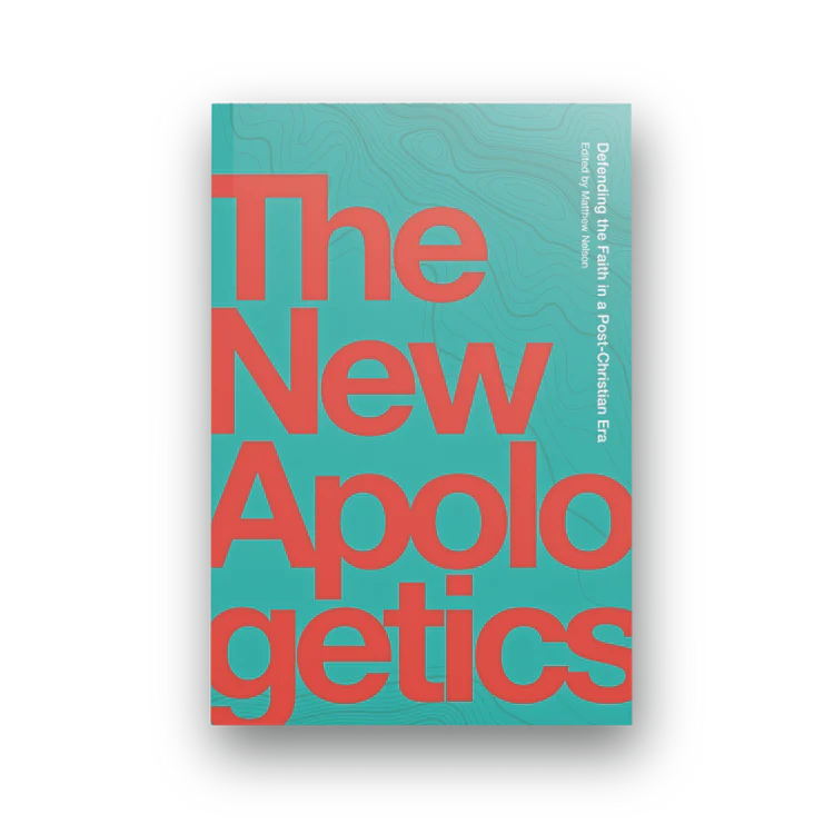 The New Apologetics