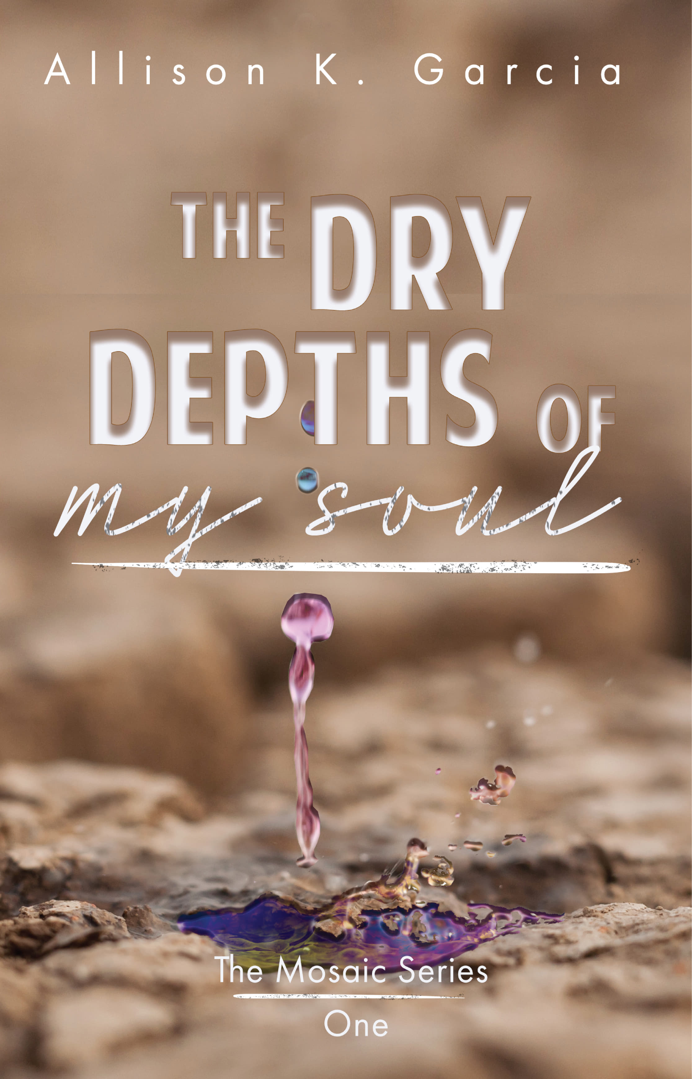 The Dry Depths of My Soul