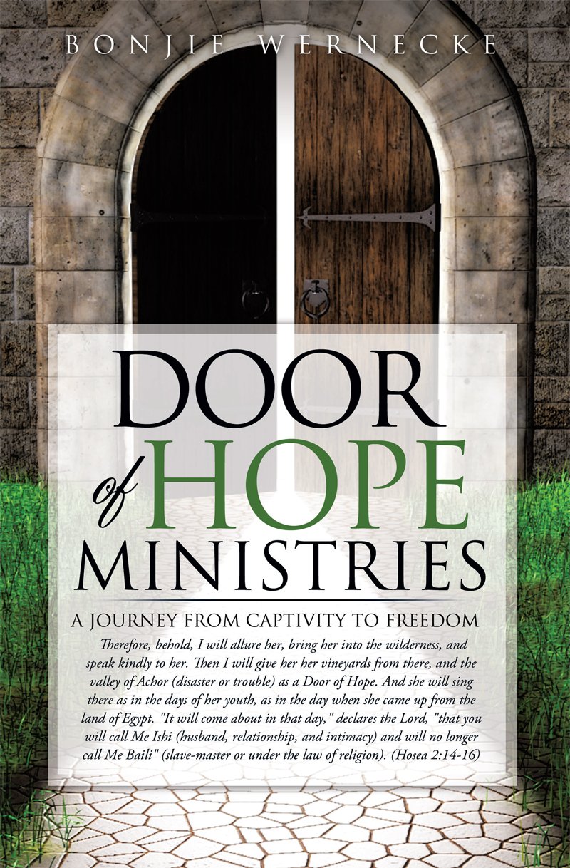 Door of Hope Ministries A Journey from Captivity to Freedom by Bonjie