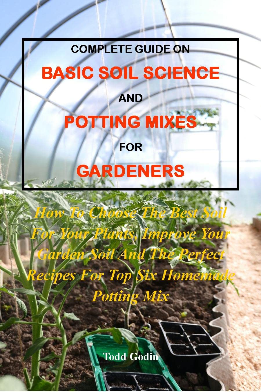 COMPLETE GUIDE ON BASIC SOIL SCIENCE AND POTTING MIXES FOR GARDENERS ...