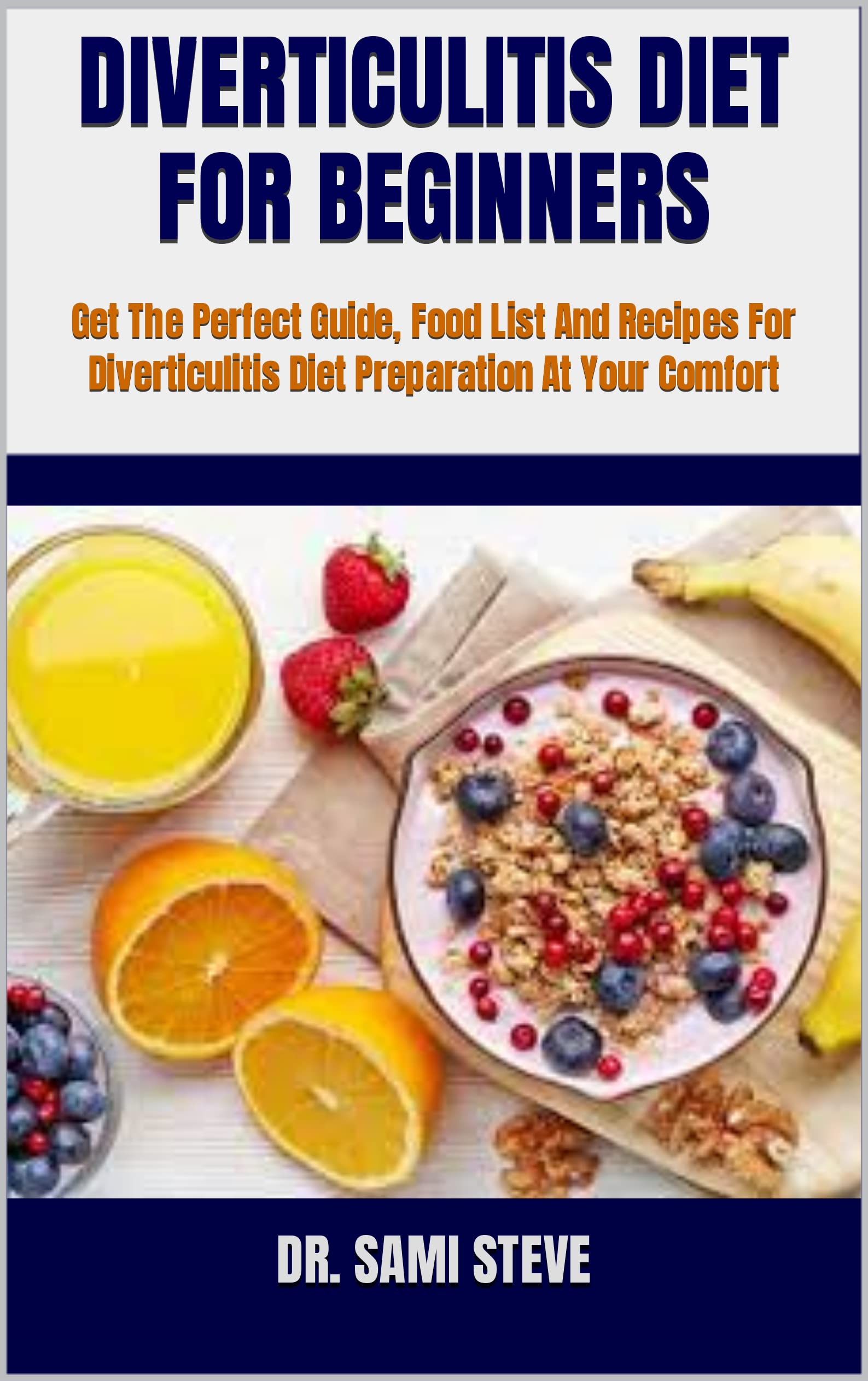DIVERTICULITIS DIET FOR BEGINNERS Get The Perfect Guide, Food List